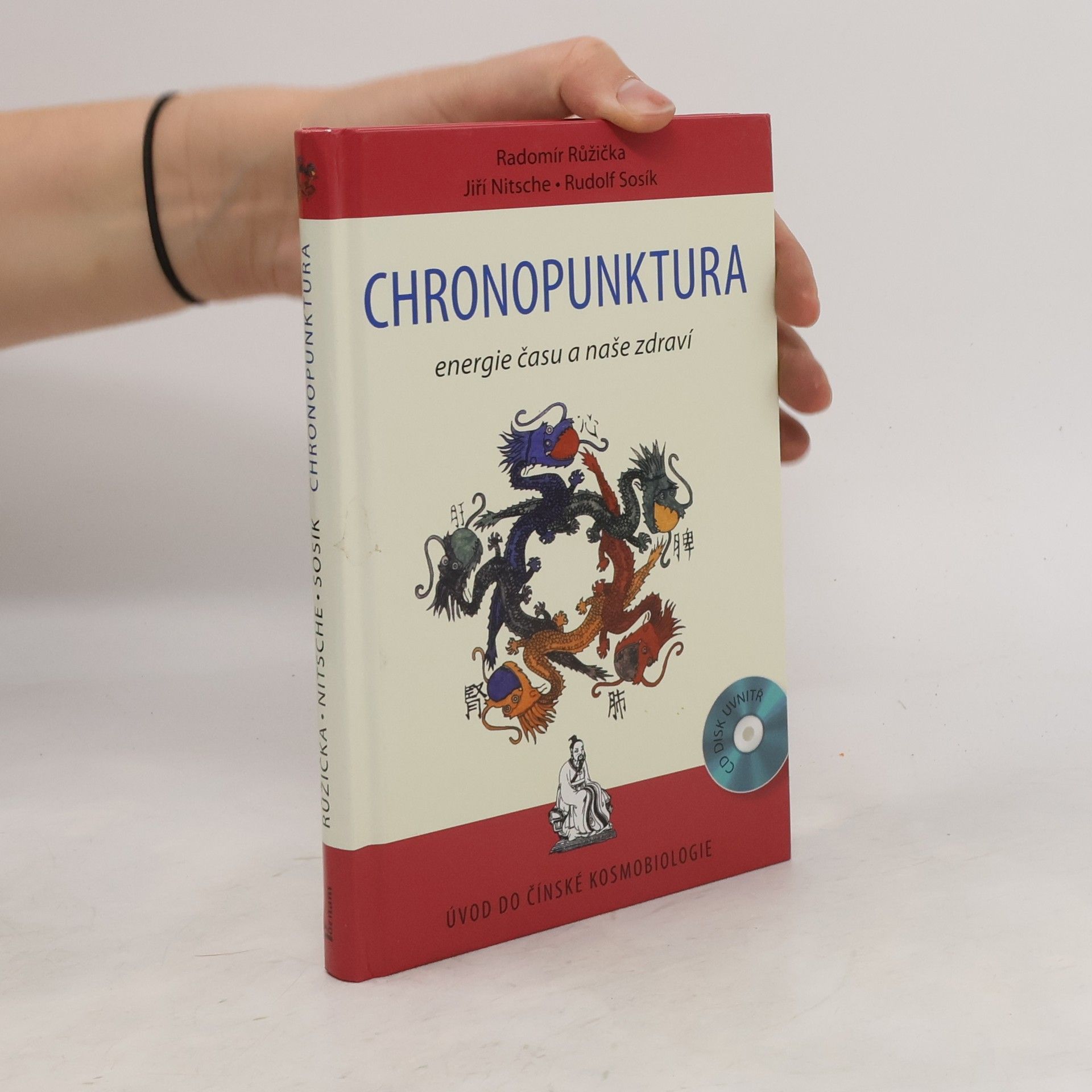 Radomír Růžička Chronopunktura : úvod do čínské kosmobiologie : energie času a naše zdraví