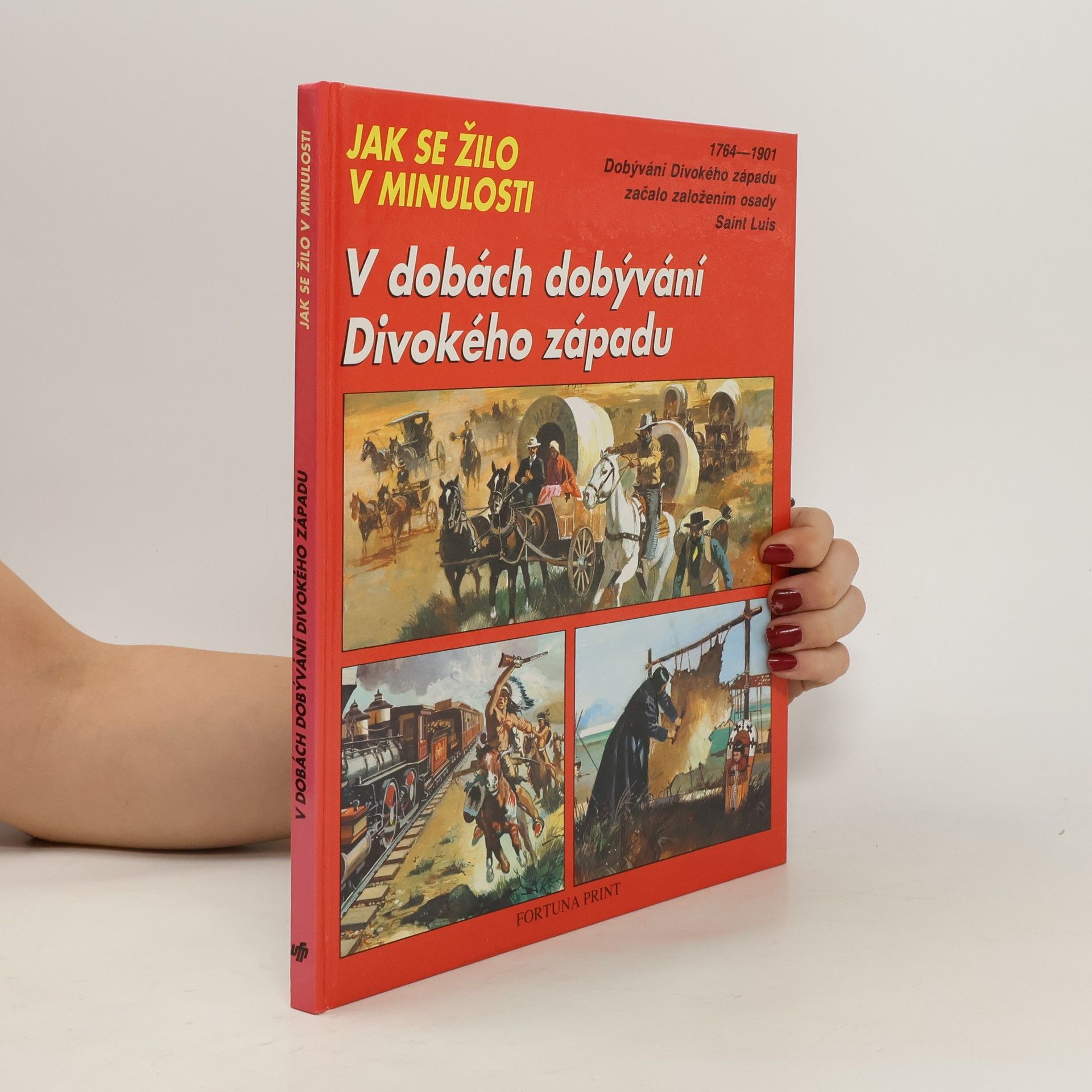 Jean-Louis Rieupeyrout V dobách dobývání Divokého západu. Jak se žilo v minulosti
