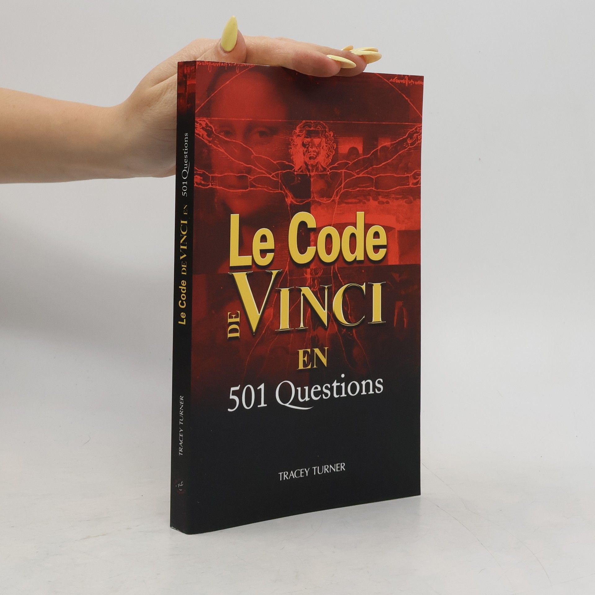 Tracey Turner Le code de Vinci en 501 questions