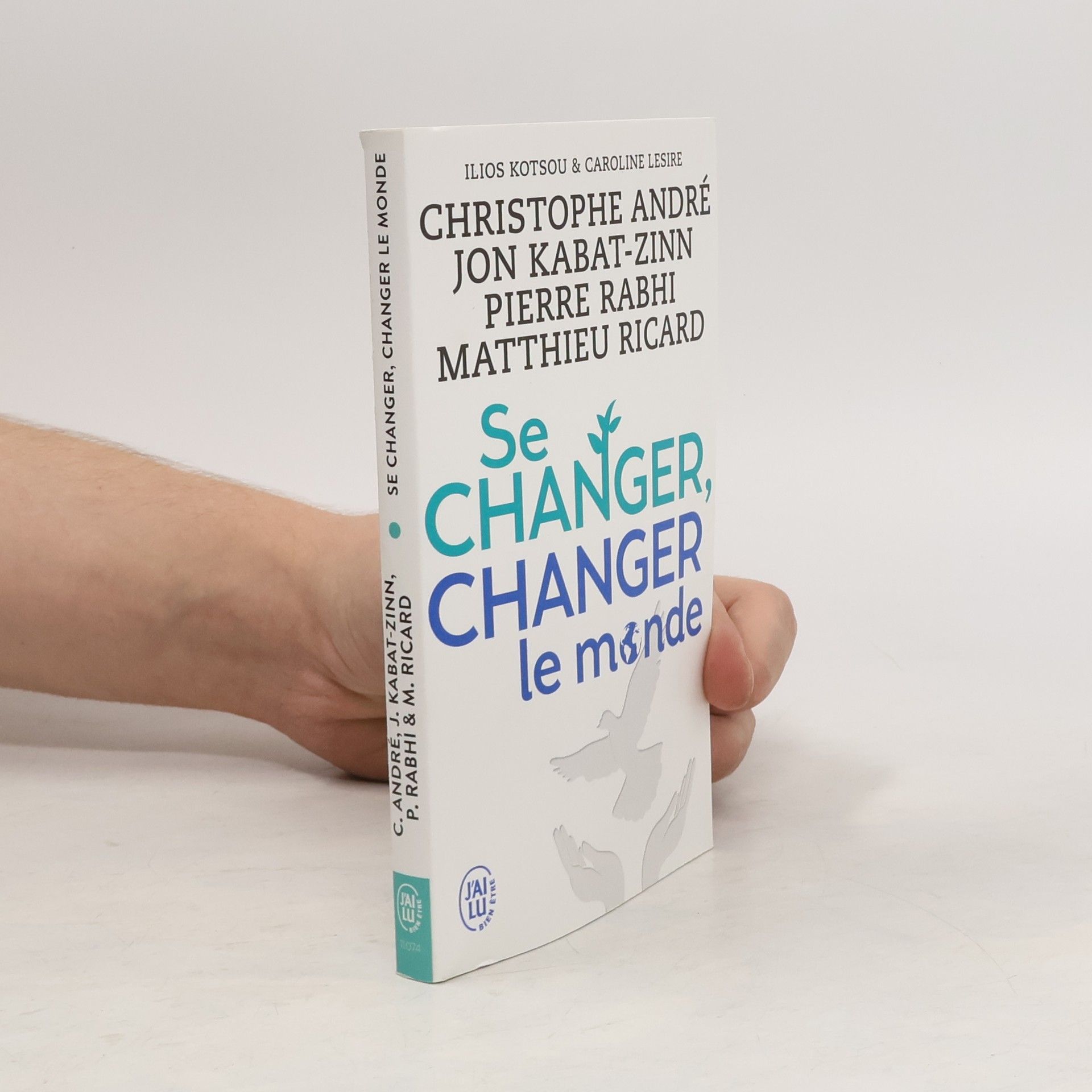 Christophe André Se changer, changer le monde