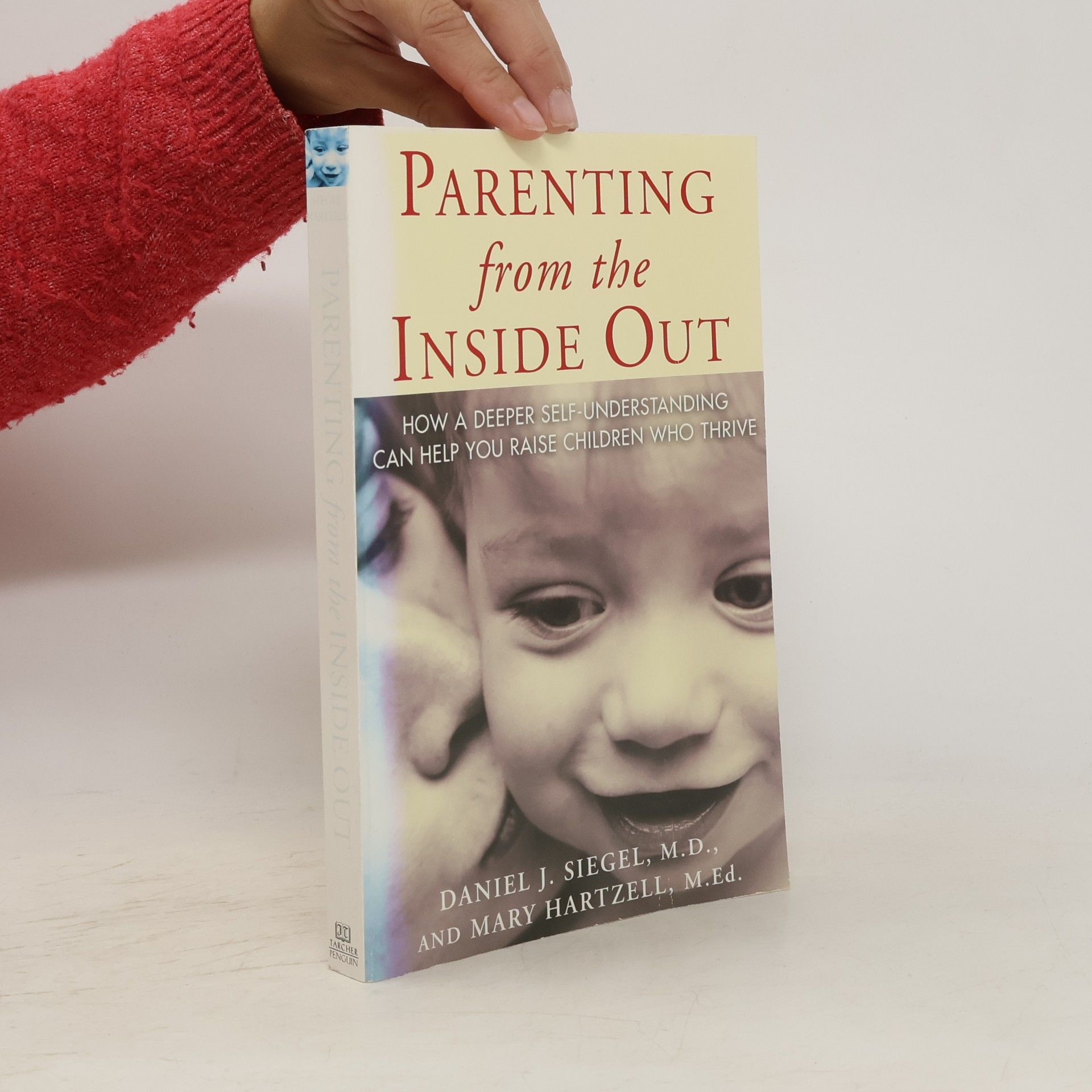 Daniel J. Siegel Parenting from the Inside Out