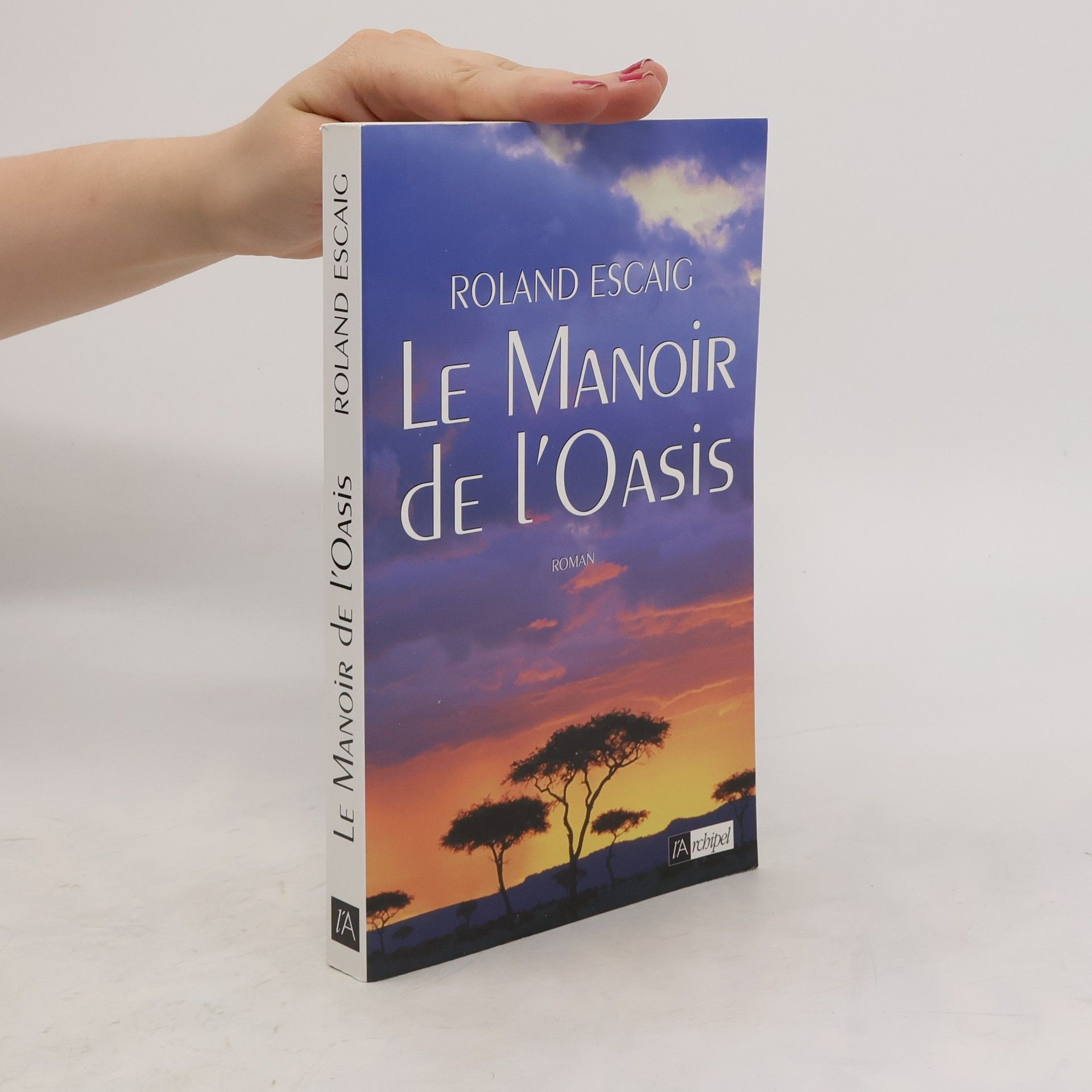 Roland Escaig Le Manoir de l'Oasis