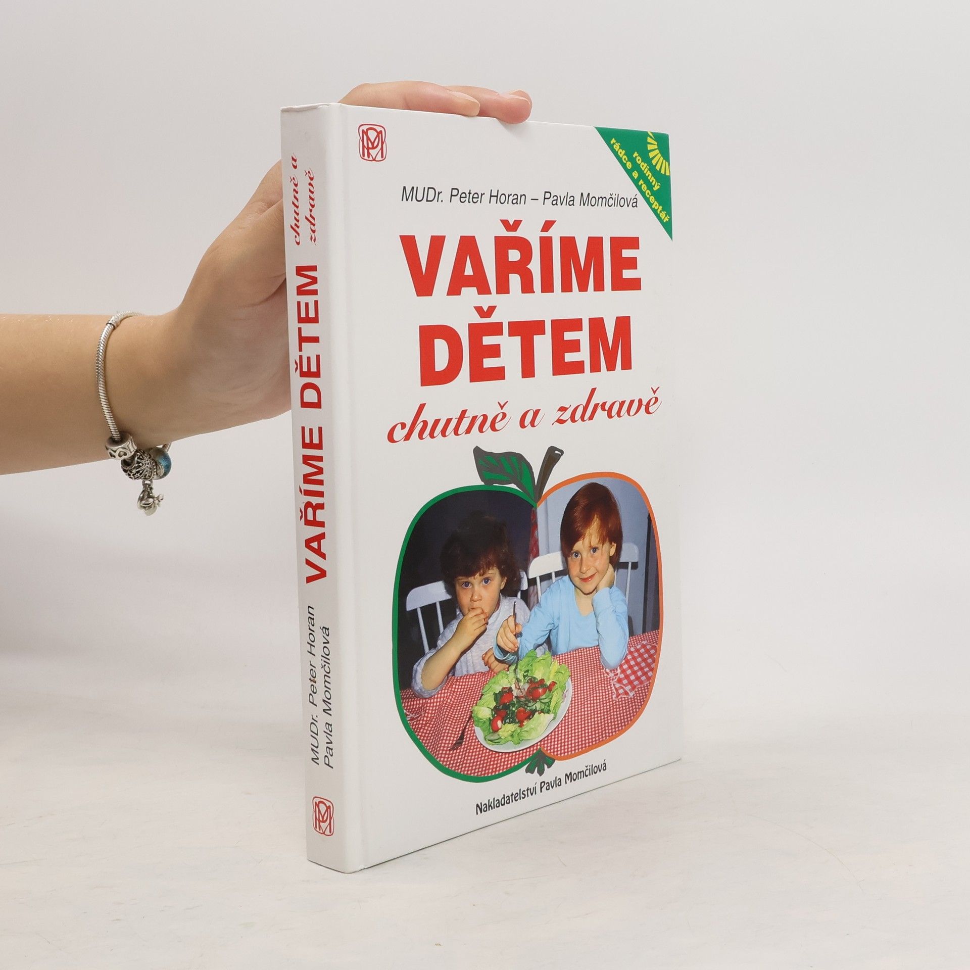 Pavla Momčilová Vaříme dětem chutně a zdravě
