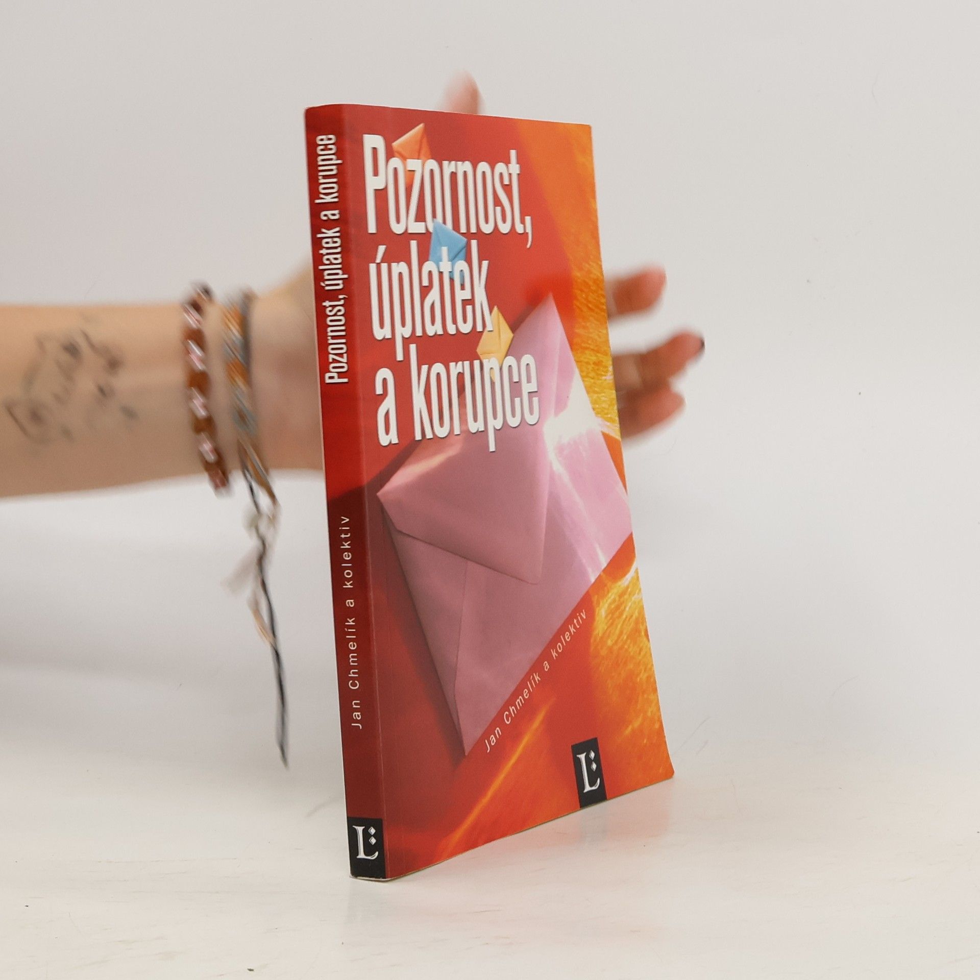Jan Chmelík Pozornost, úplatek a korupce