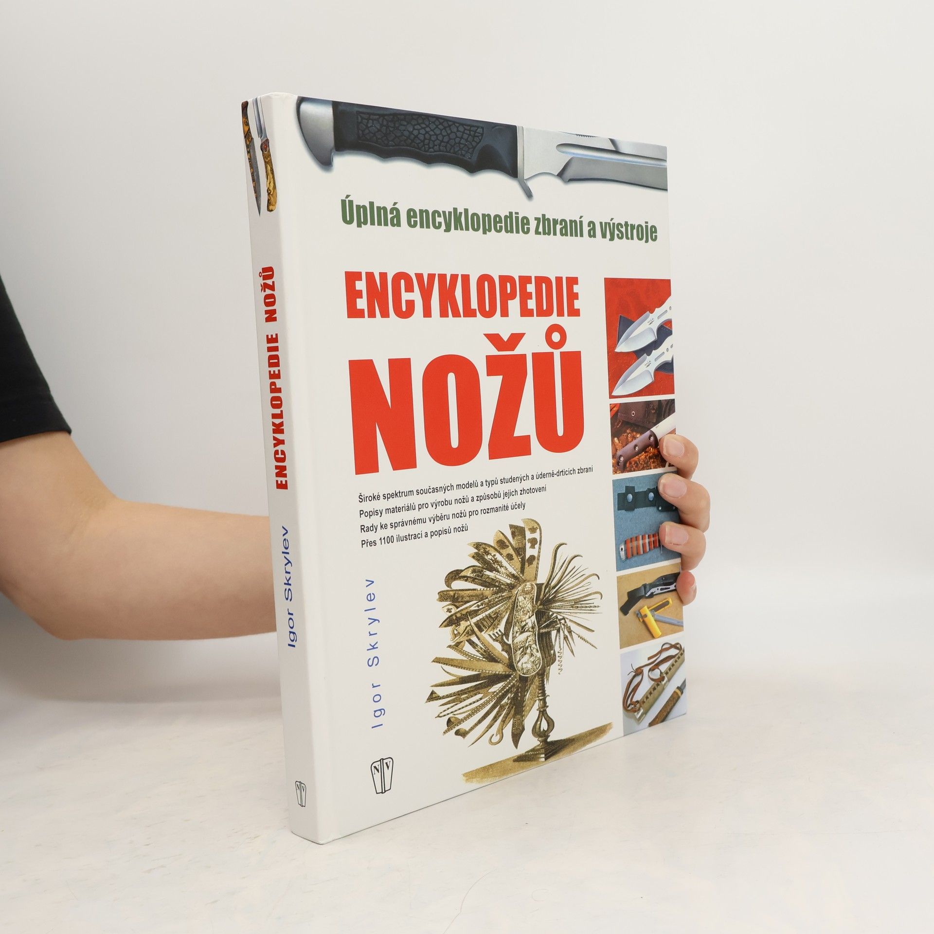 Igor Skrylev Encyklopedie nožů : úplná encyklopedie zbraní a výstroje