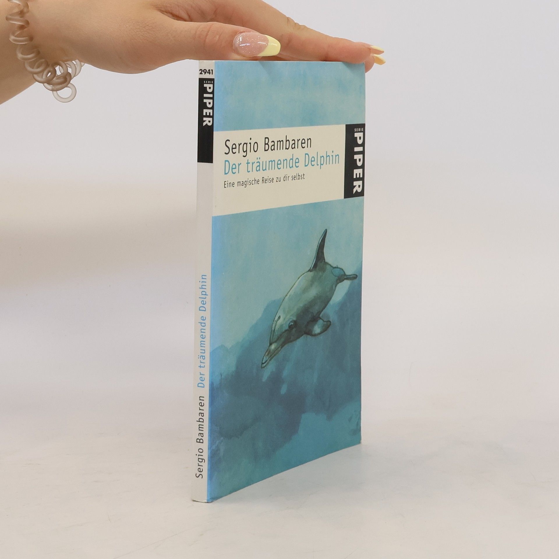 Sergio Bambaren Der träumende Delphin. Eine magische Reise zu dir selbst