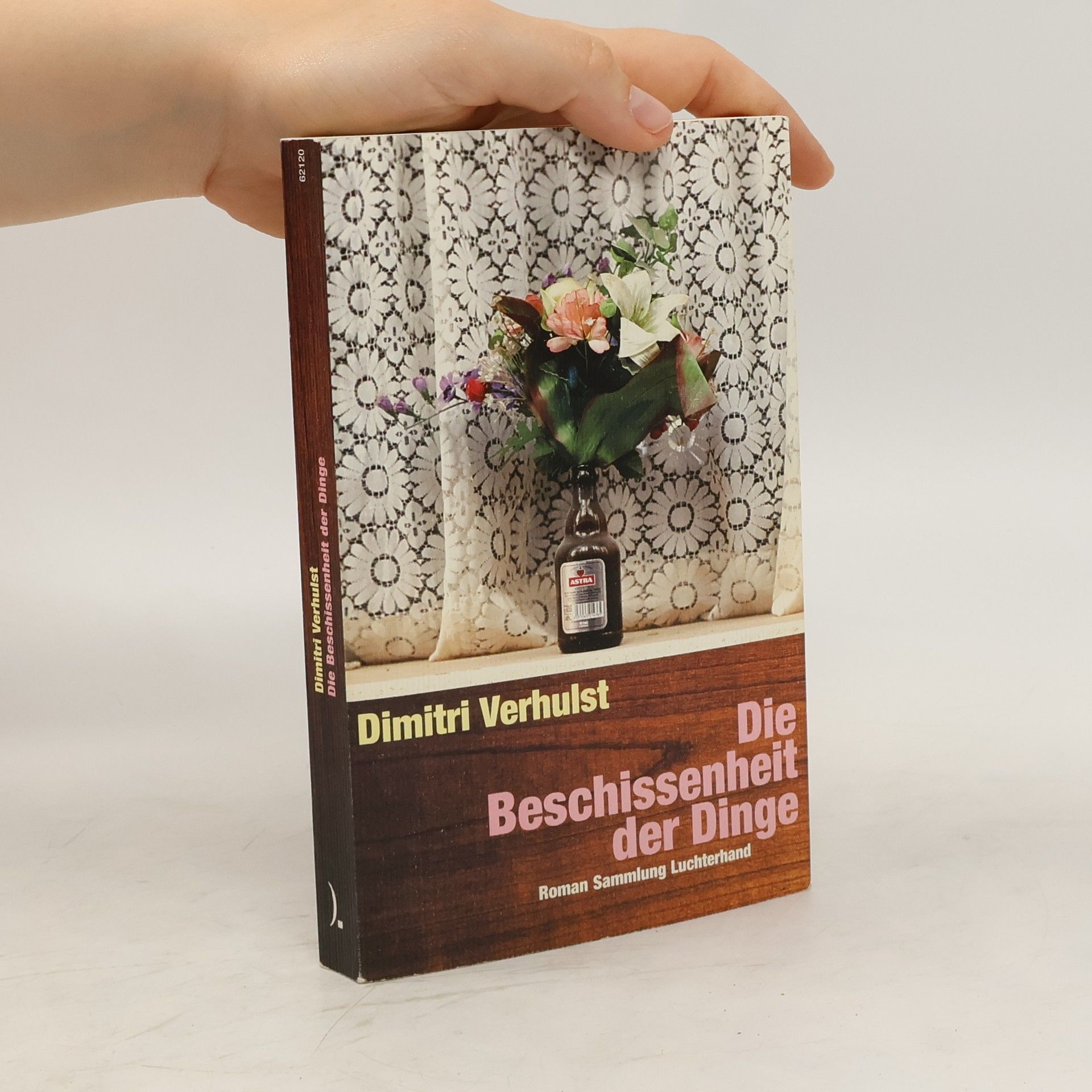 Dimitri Verhulst Die Beschissenheit der Dinge