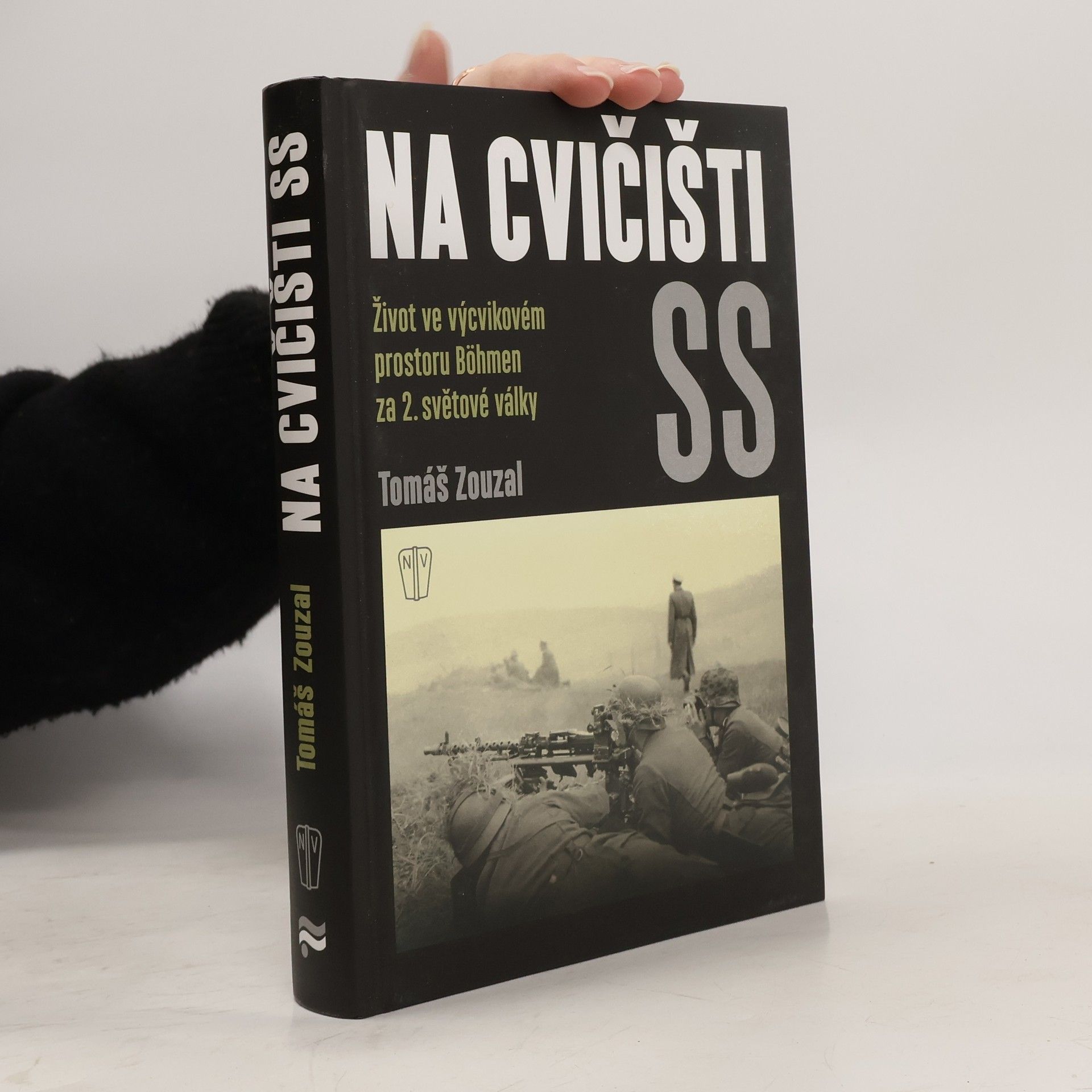 Tomáš Zouzal Na cvičišti SS: Život ve výcvikovém prostoru Böhmen za 2. světové války