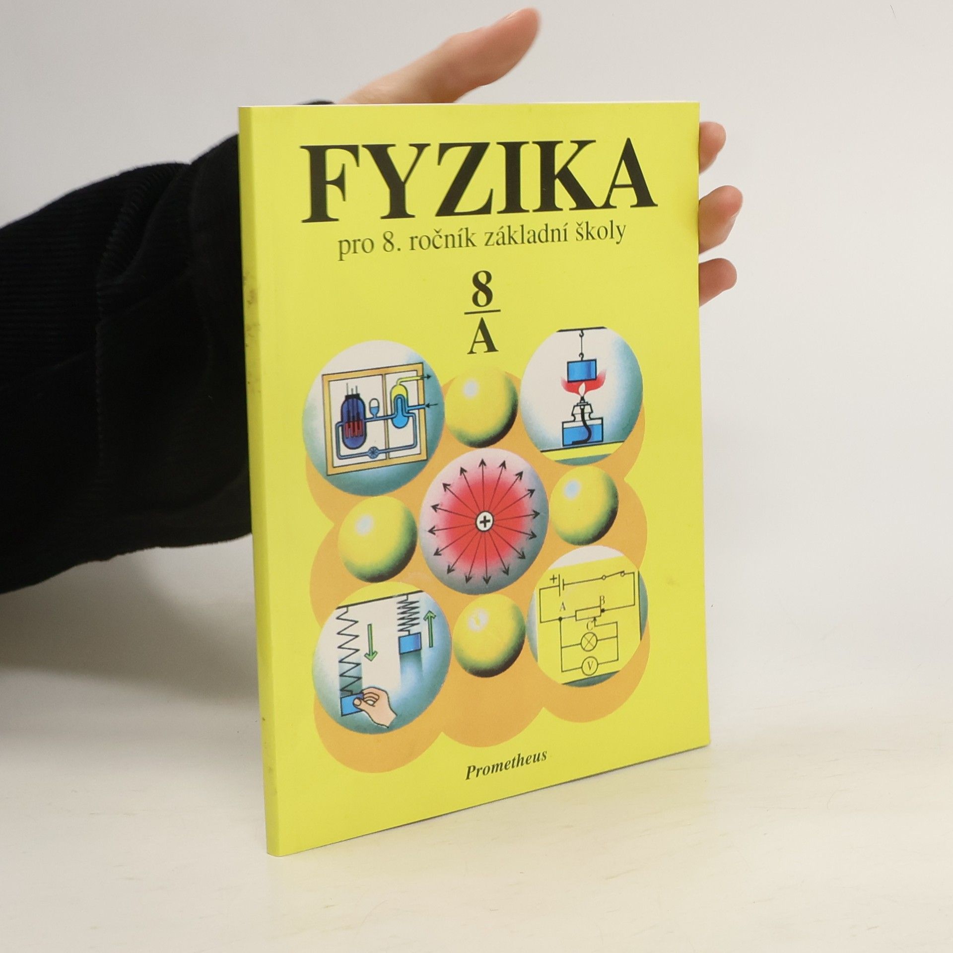 Růžena Kolářová Fyzika pro 8. ročník základní školy. Studijní část A