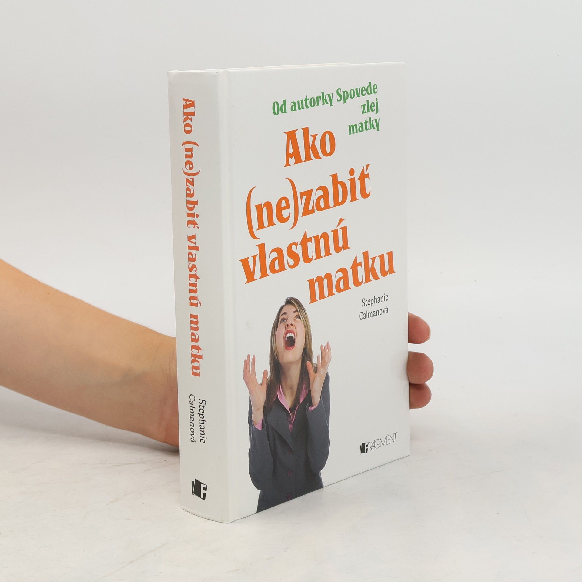 Stephanie Calman Ako (ne)zabiť vlastnú matku