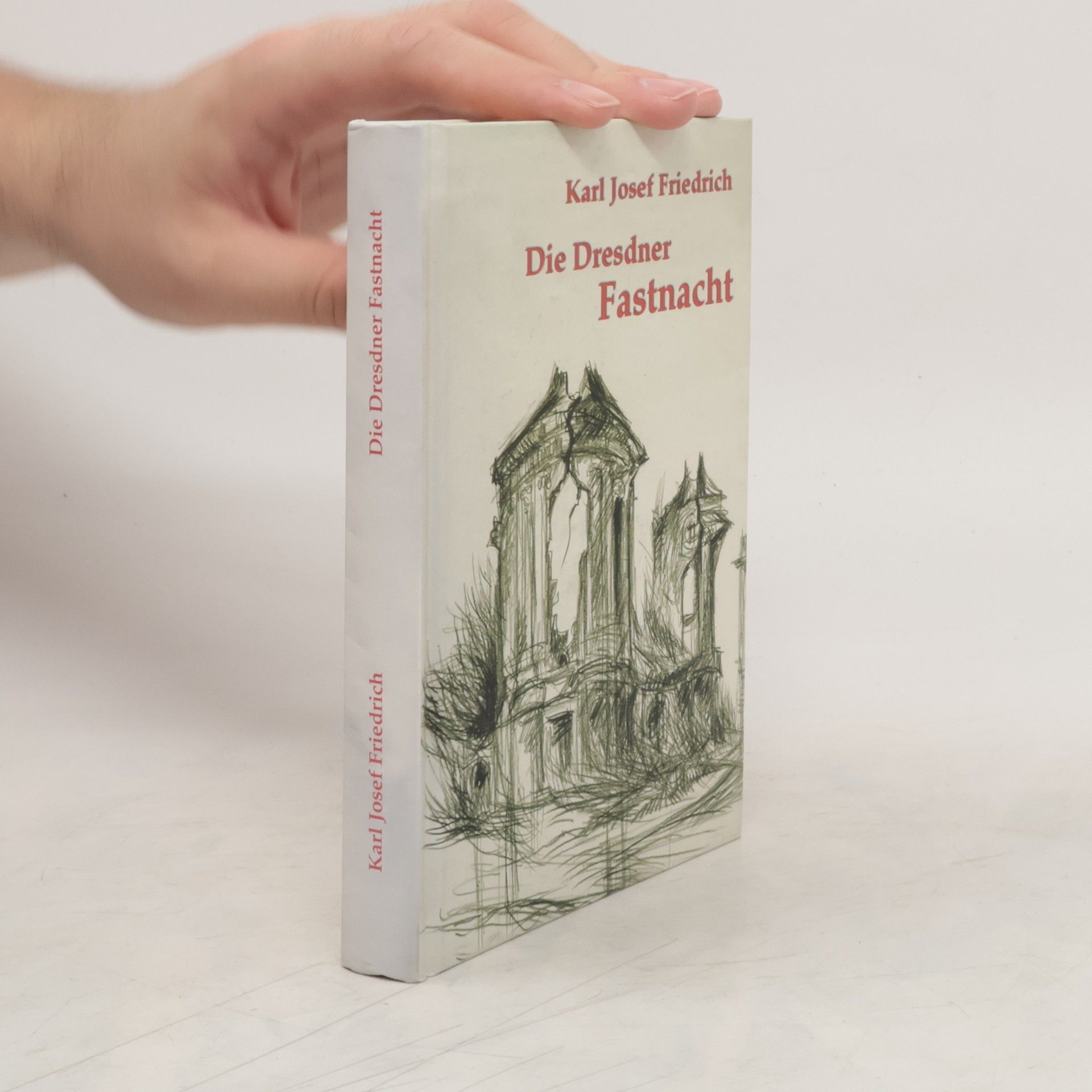 Karl Josef Friedrich Die Dresdner Fastnacht