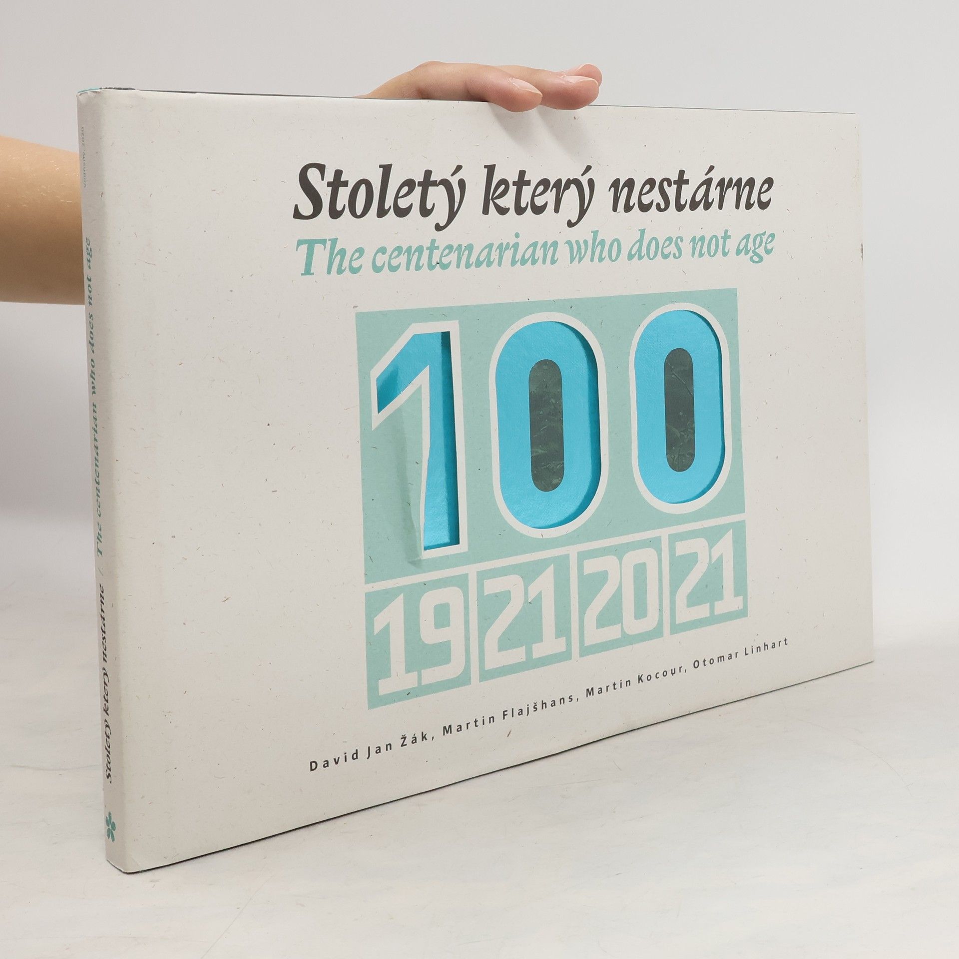 David Jan Žák Stoletý, který nestárne /The Centenarian Who Does Not Age. 100: 1921-2021