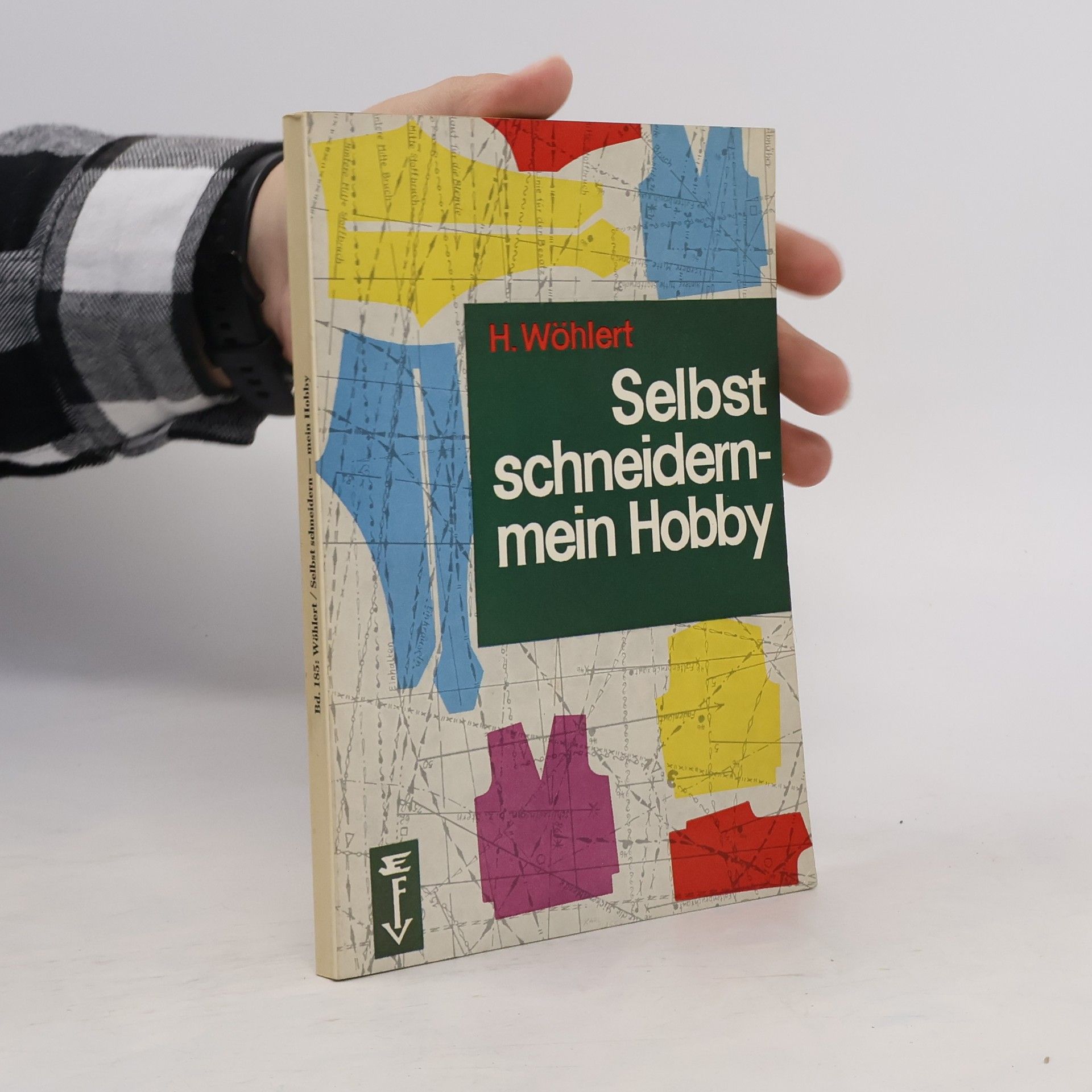 Hannelore Wöhlert Selbst schneidern - mein Hobby