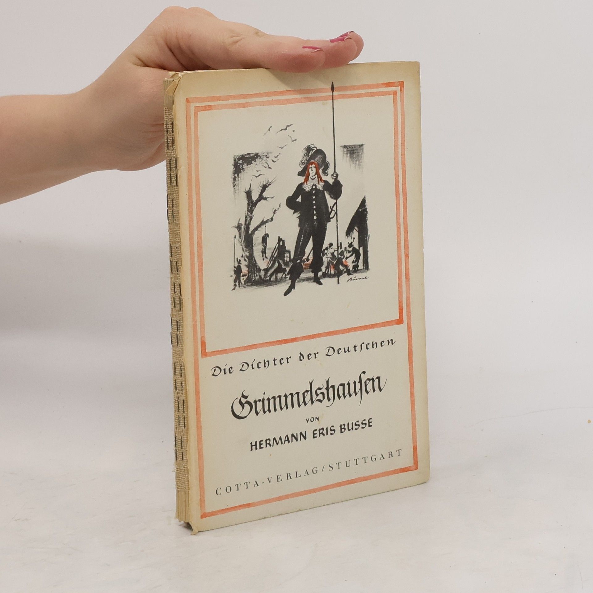 Hermann Eris Busse Die Dichter der Deutschen. Grimmelshausen
