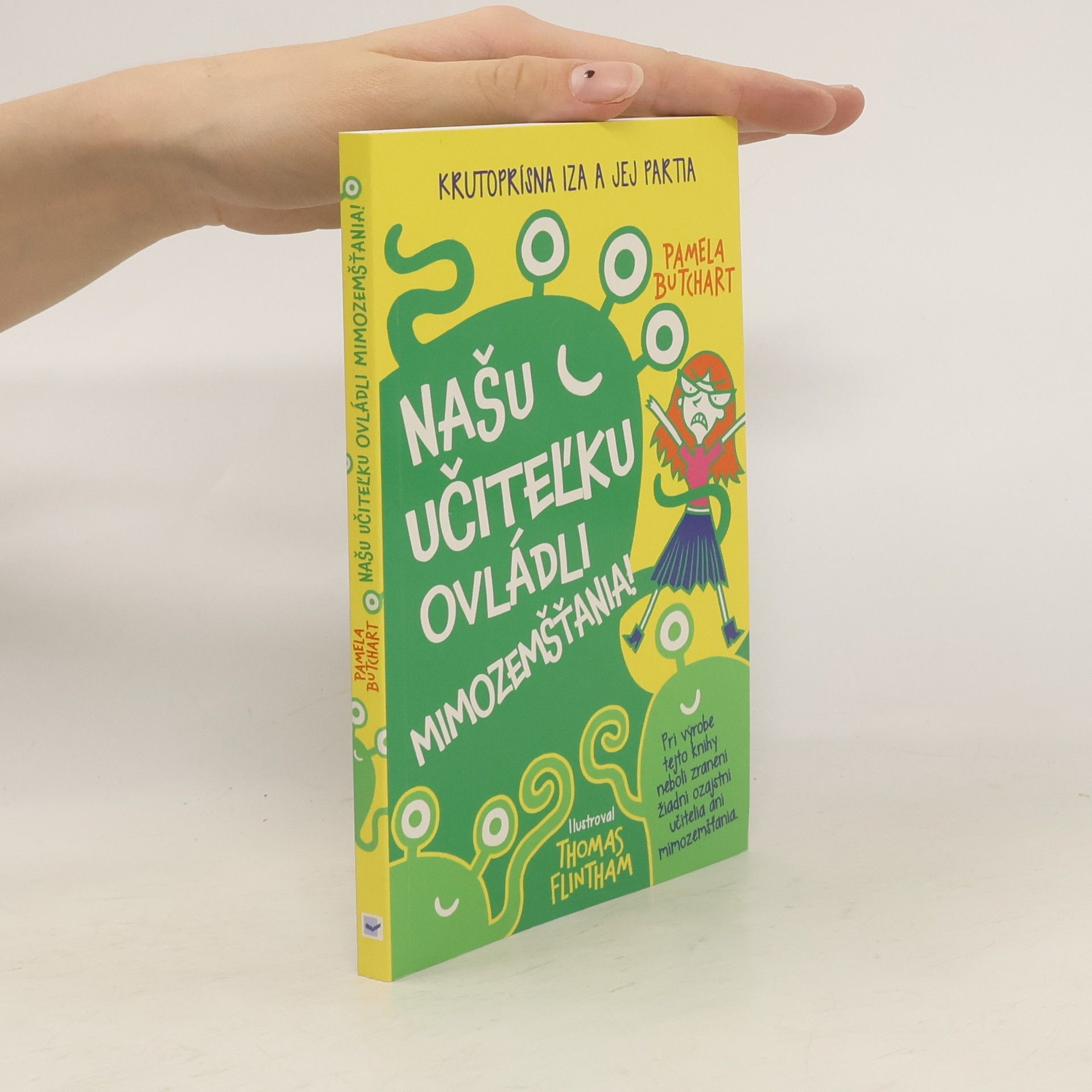 Pamela Butchart Našu učiteľku ovládli mimozemšťania!