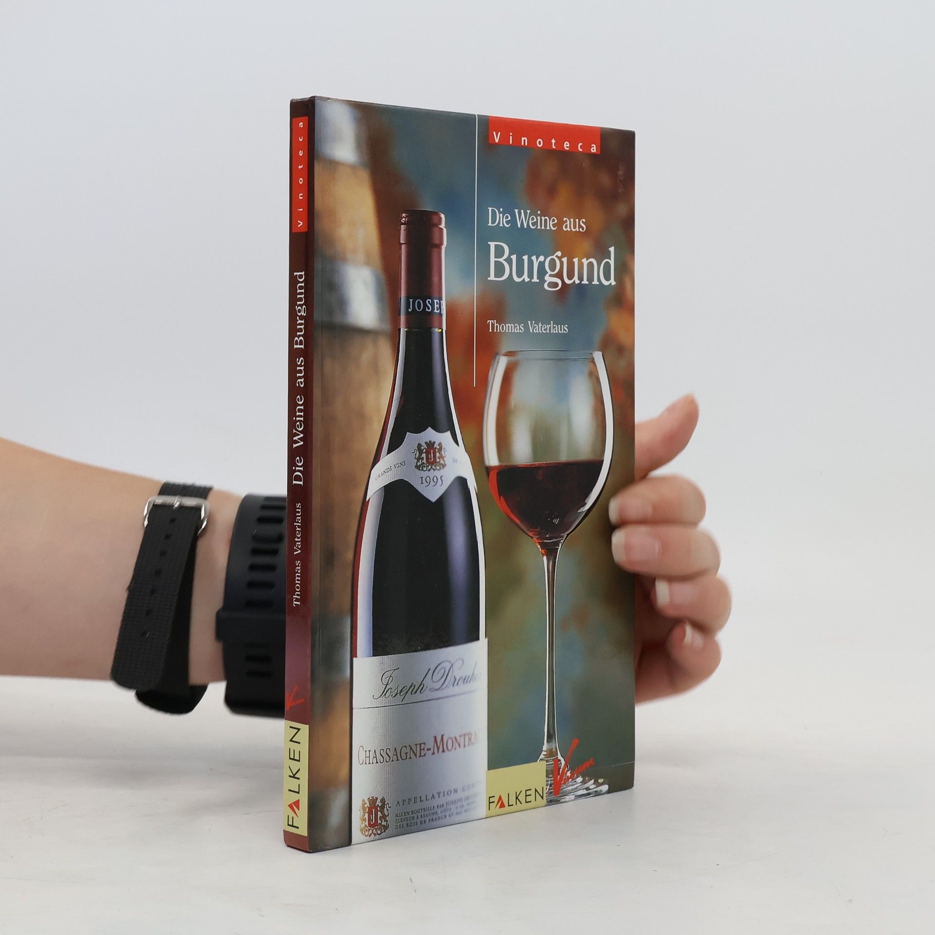 Thomas Vaterhaus Die Weine des Burgund