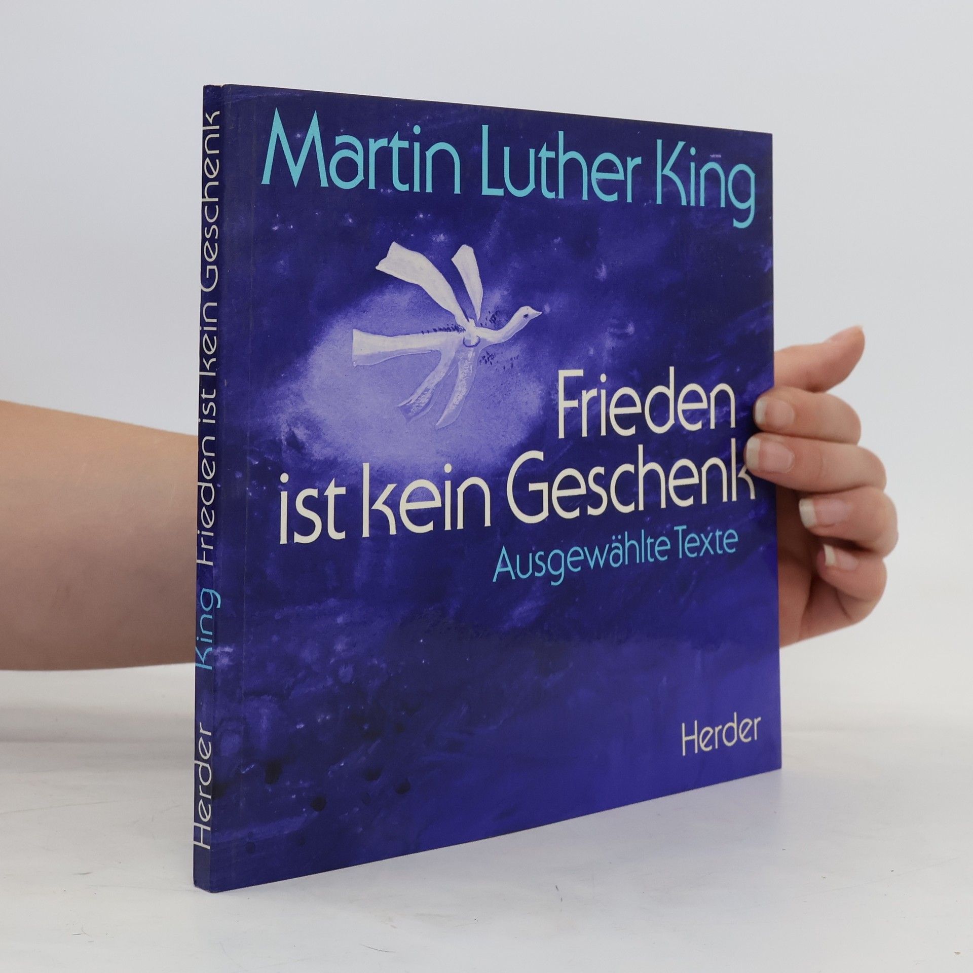 Martin Luther King Frieden ist kein Geschenk. Ausgewählte Texte