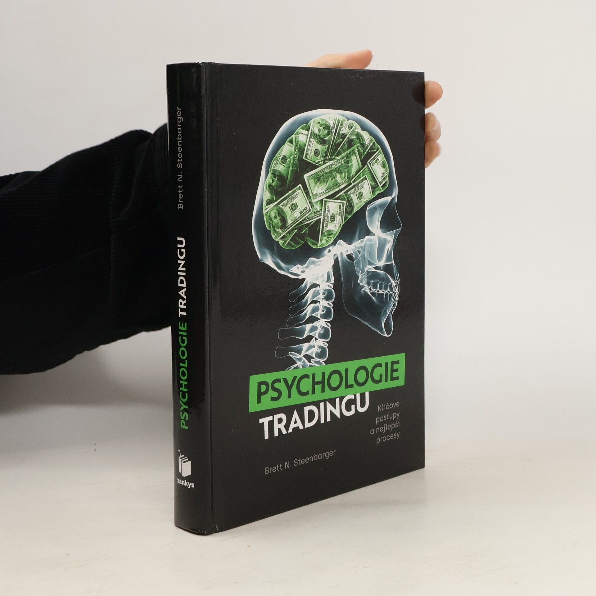 Brett N. Steenbarger Psychologie tradingu : klíčové postupy a nejlepší procesy