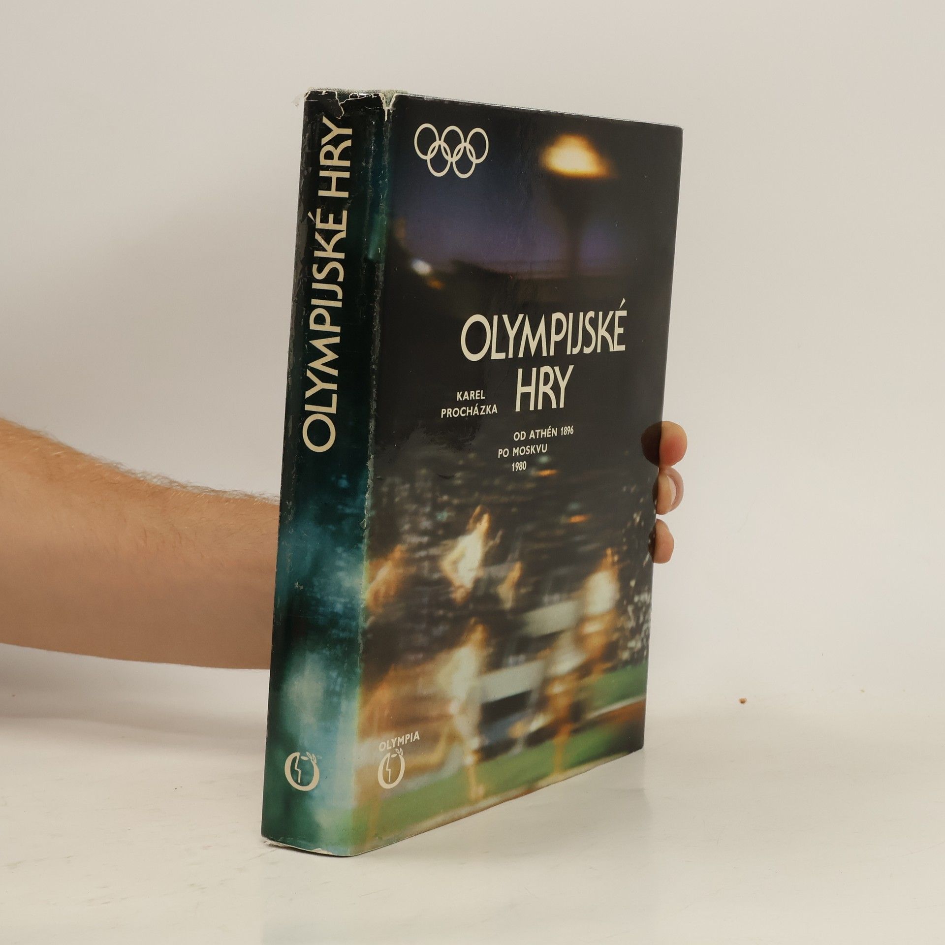 Karel Procházka Olympijské hry. Od Athén 1896 po Moskvu 1980