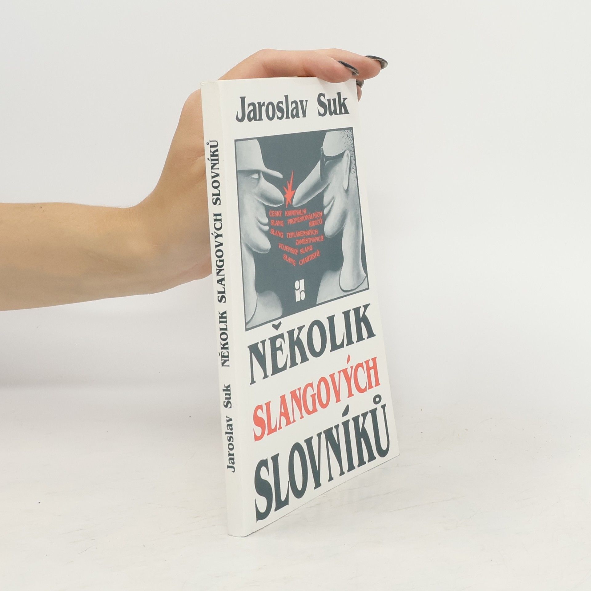 Jaroslav Suk Několik slangových slovníků
