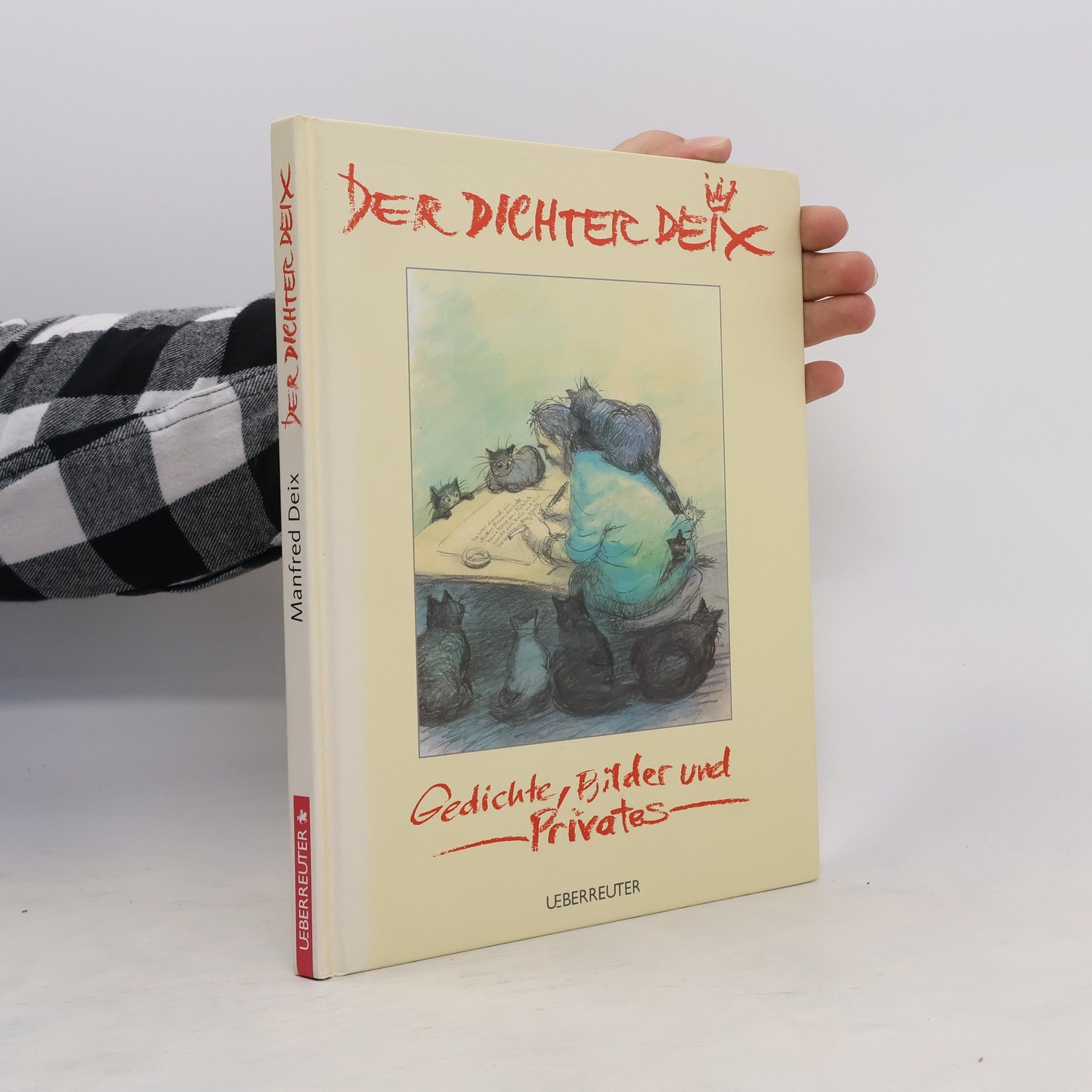 Manfred Deix Der Dichter Deix. Gedichte, Bilder und Privates