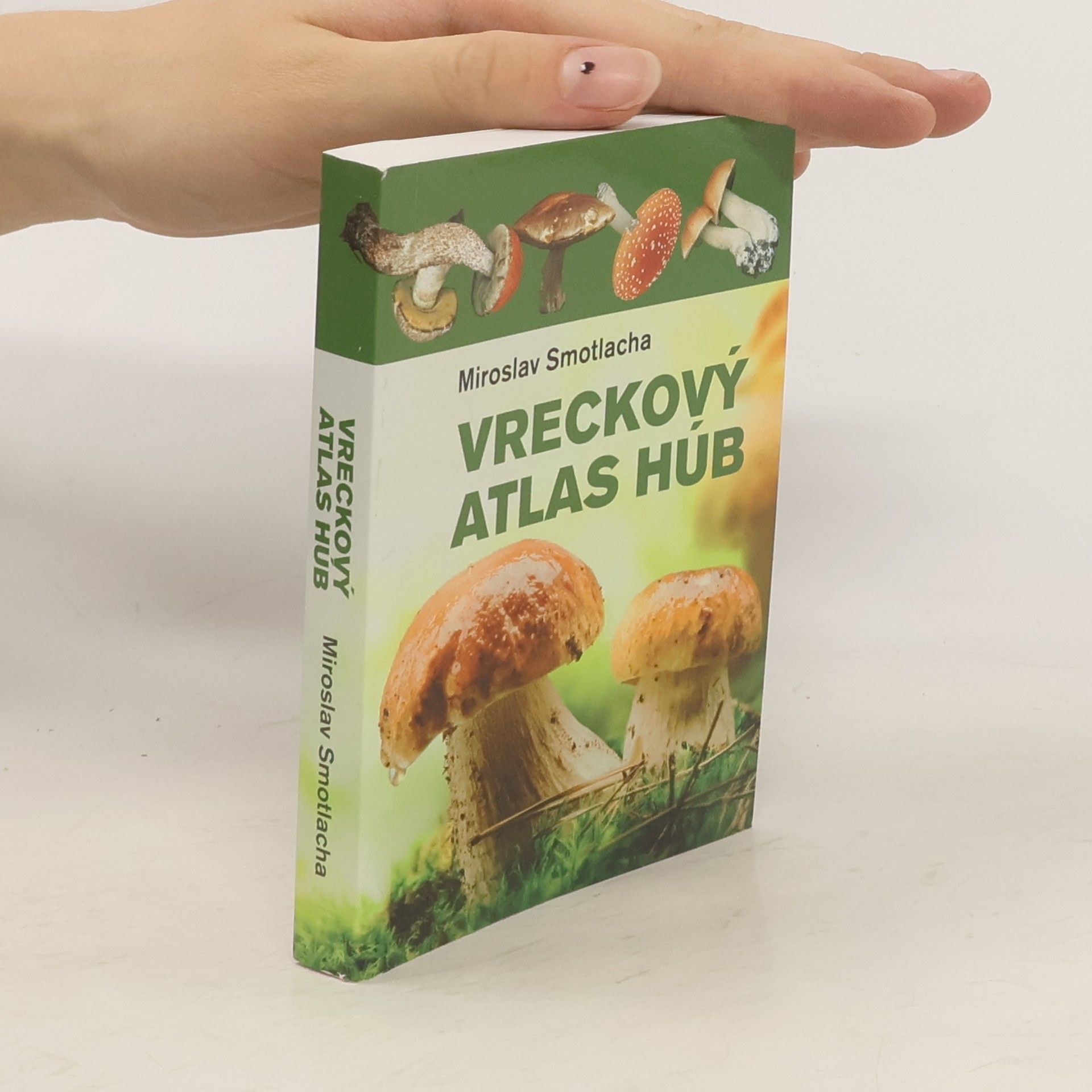 Miroslav Smotlacha Vreckový atlas húb