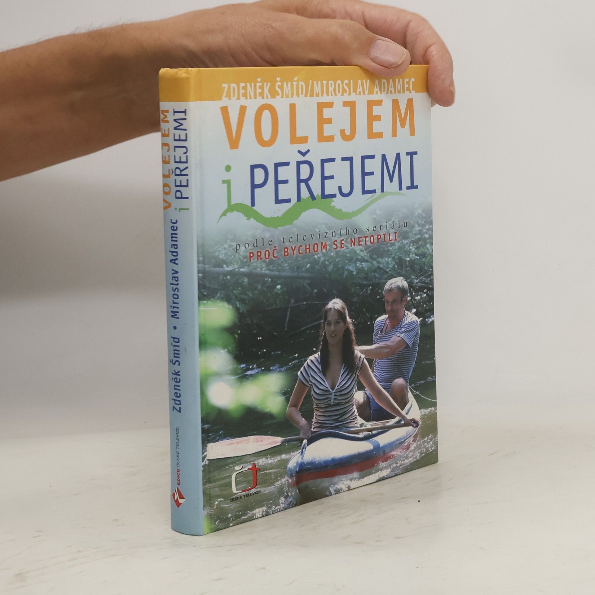 Zdeněk Šmíd Volejem i peřejemi