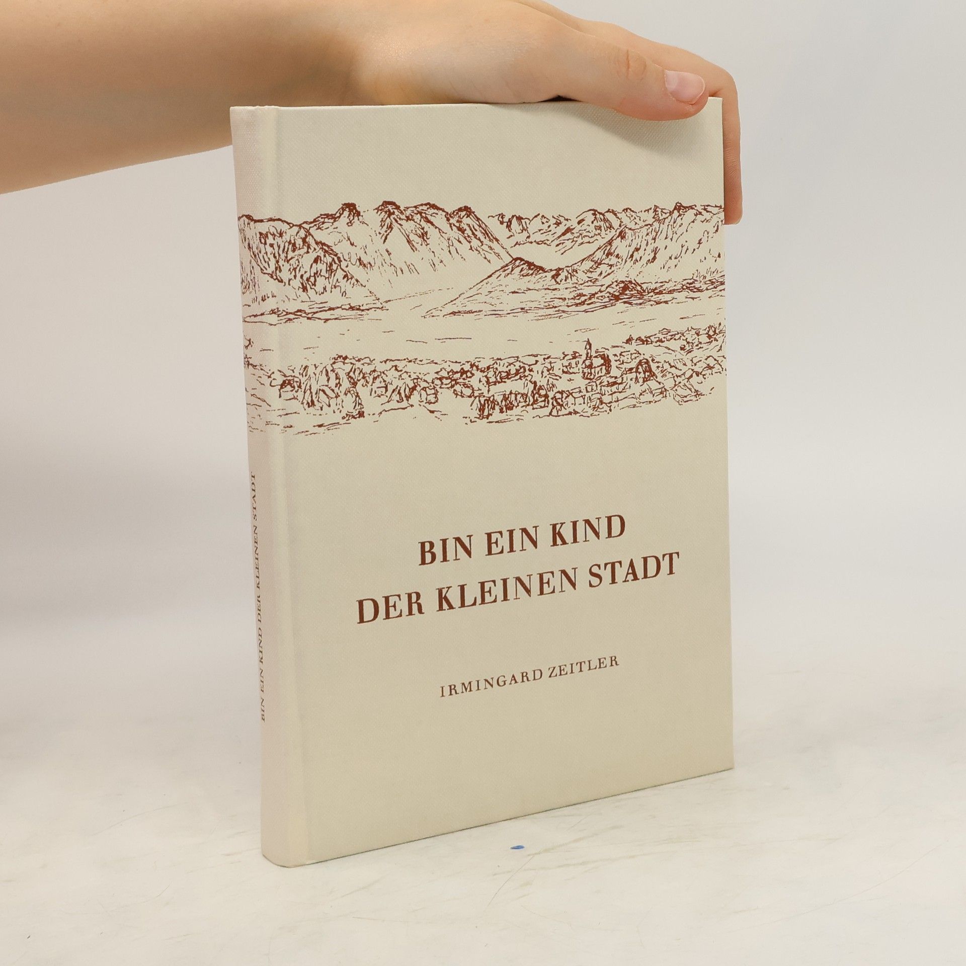 Irmingard Zeitler Bin ein Kind der kleinen Stadt