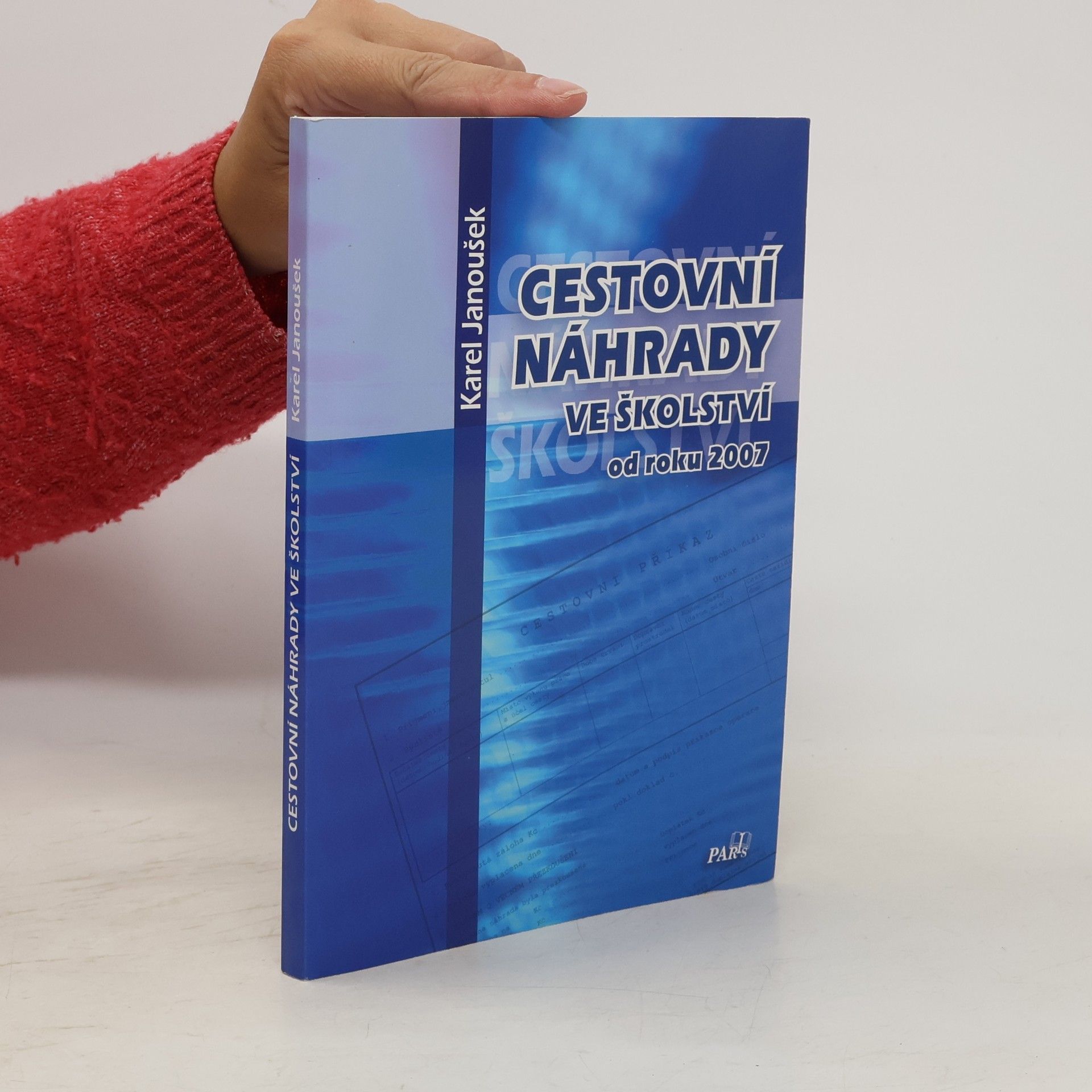 Karel Janoušek Cestovní náhrady ve školství od roku 2007