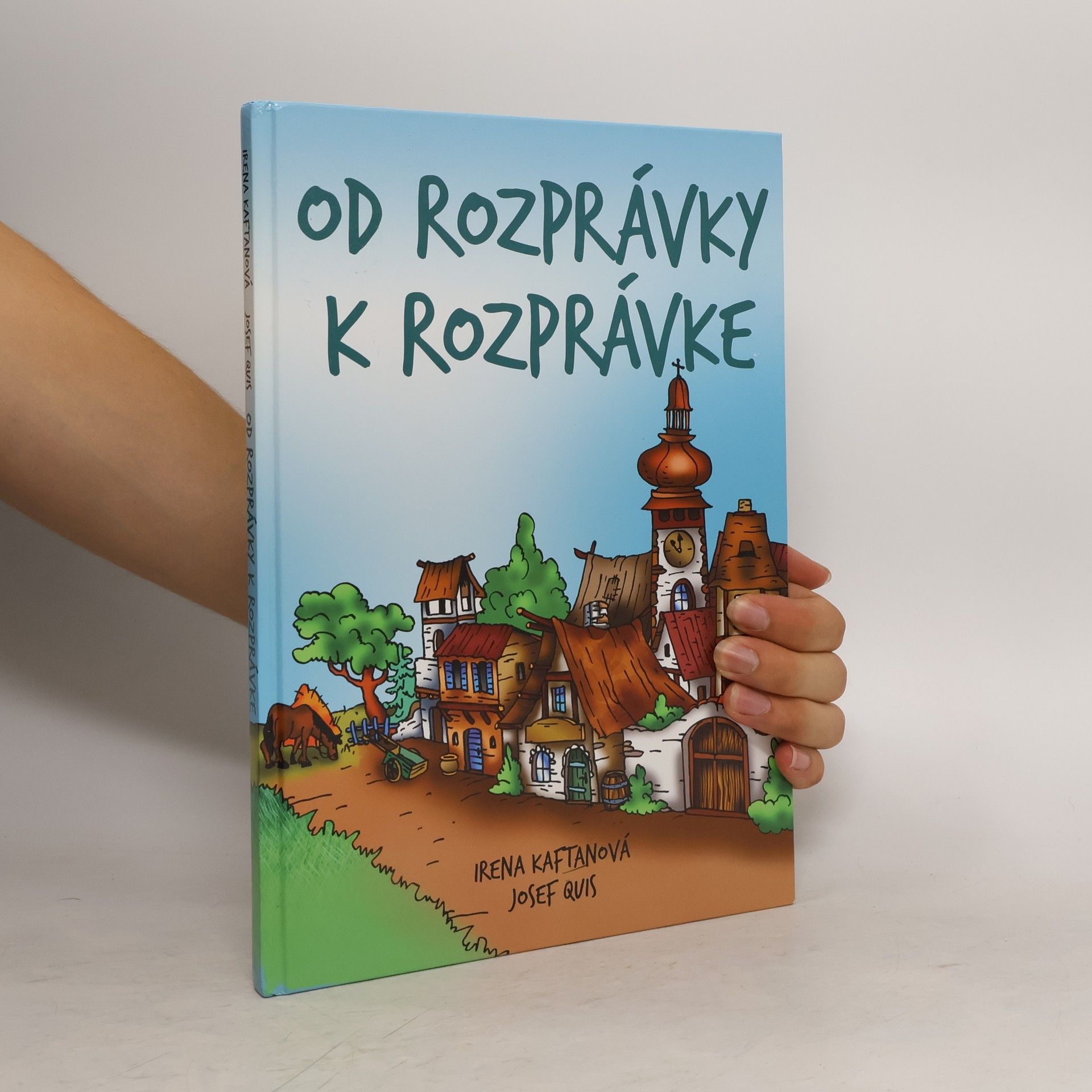 Irena Kaftanová Od rozprávky k rozprávke