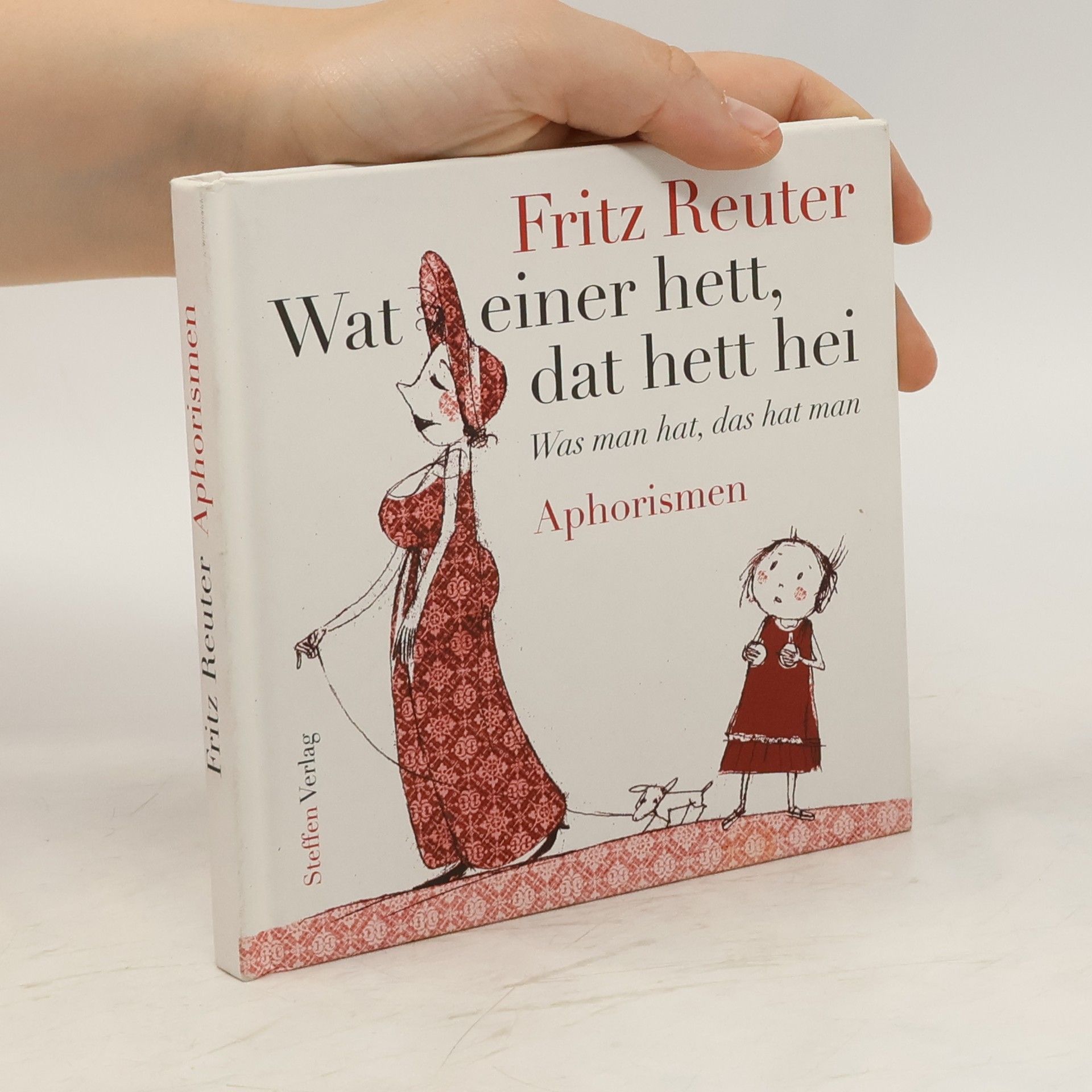Fritz Reuter Wat einer hett, dat hett hei - Was man hat, das hat man