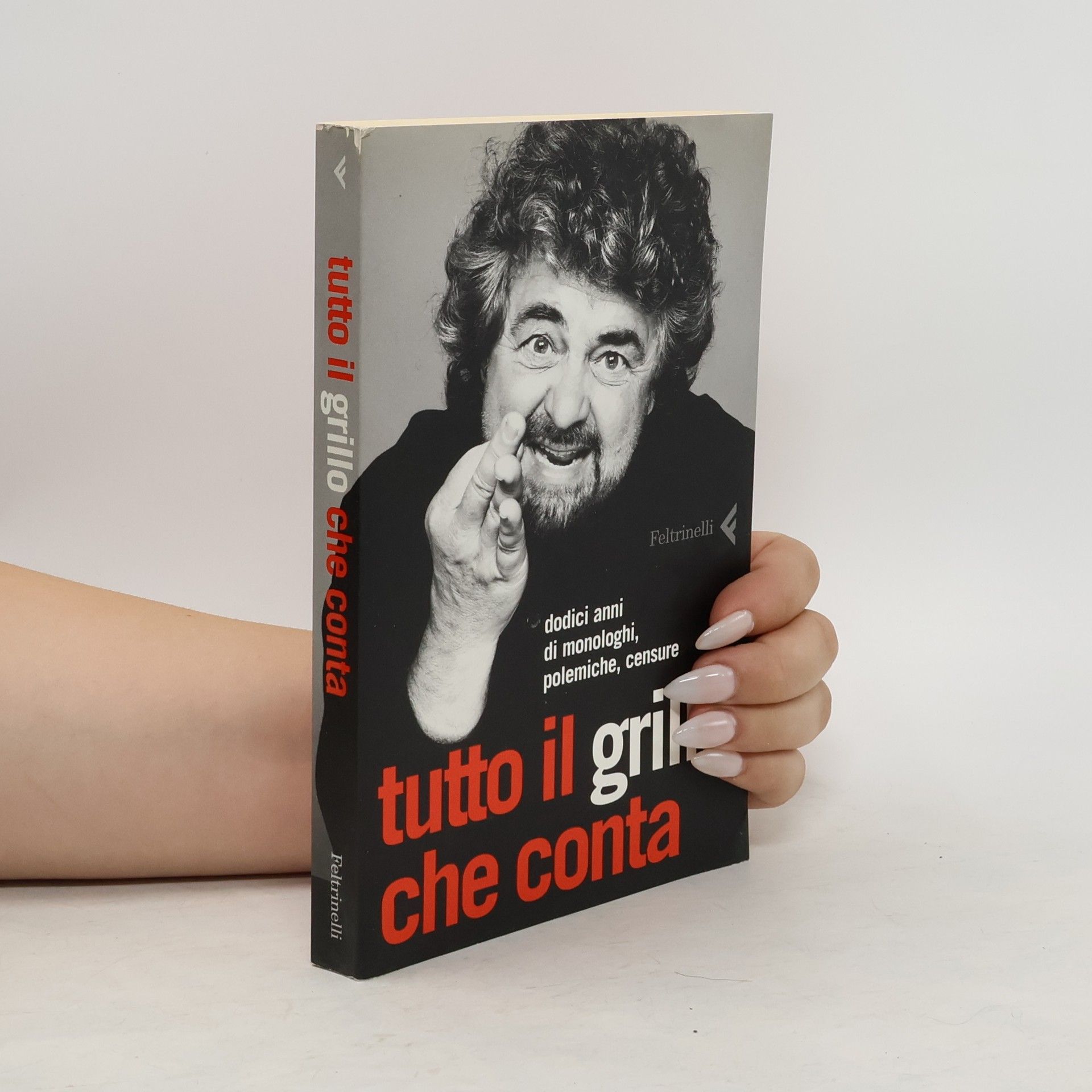 Beppe Grillo Tutto il Grillo che conta