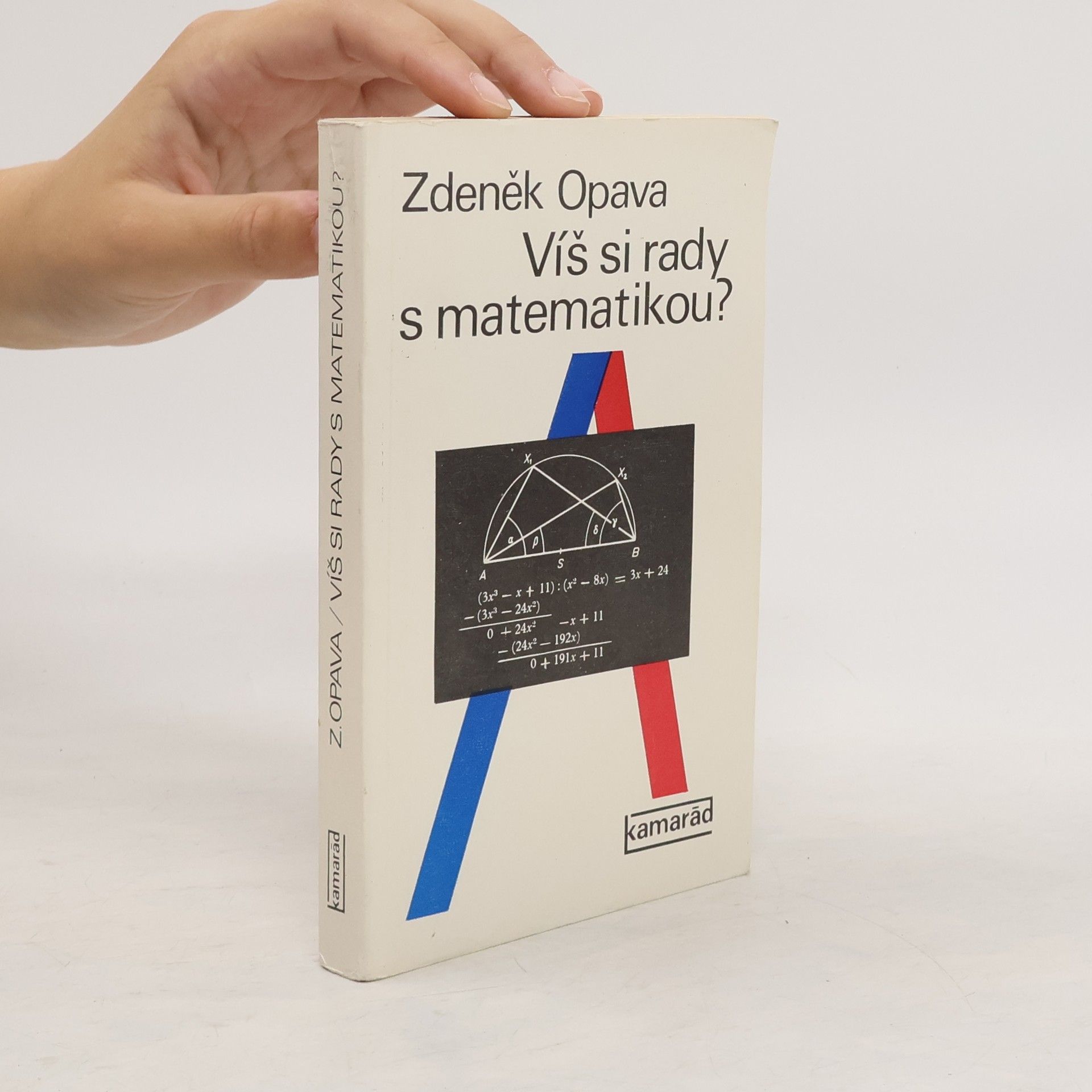 Zdeněk Opava Víš si rady s matematikou?