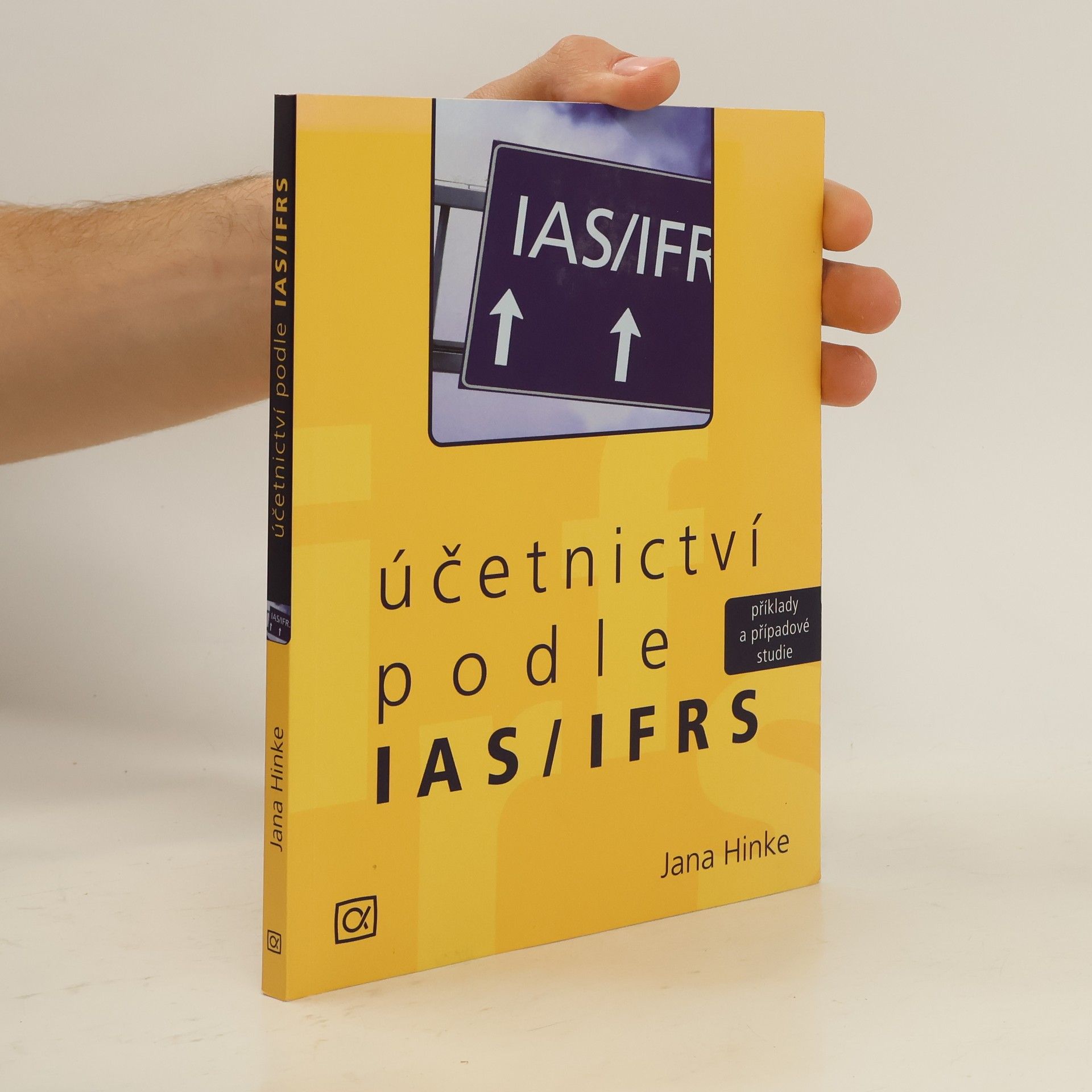 Jana Hinke Účetnictví podle IAS/IFRS