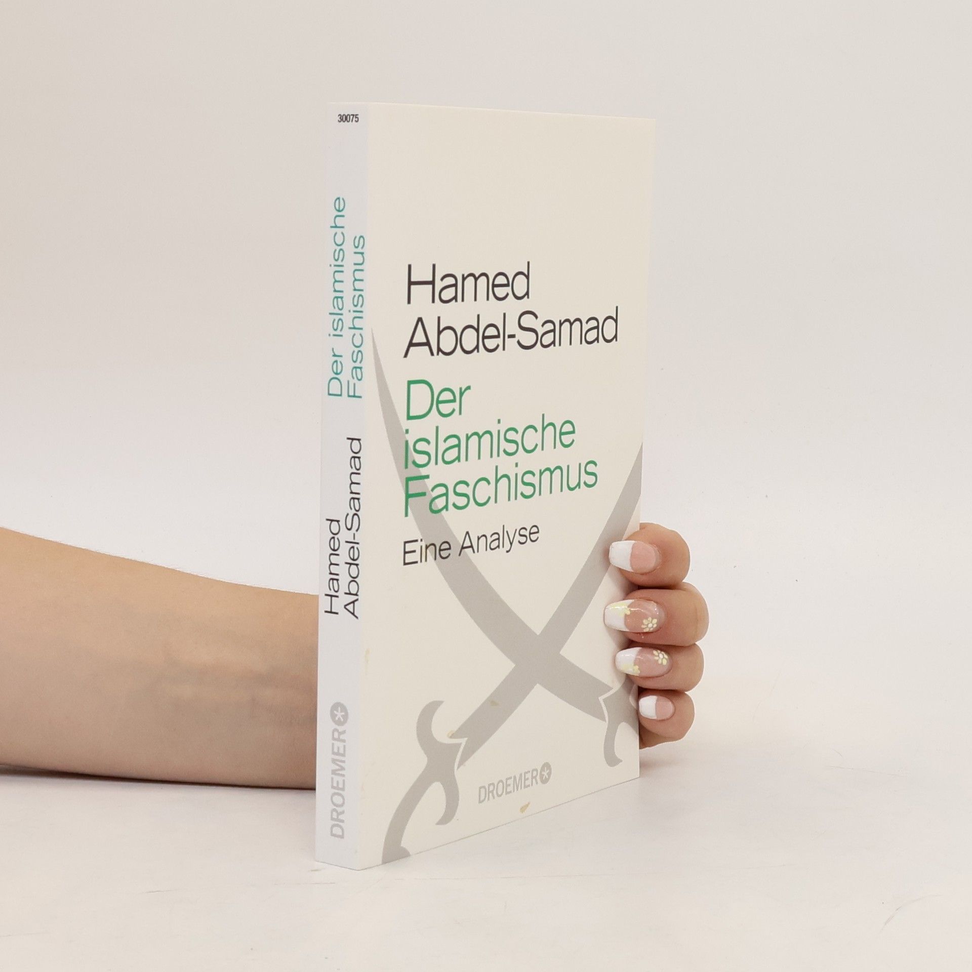 Hamed Abdel- Samad Der islamische Faschismus