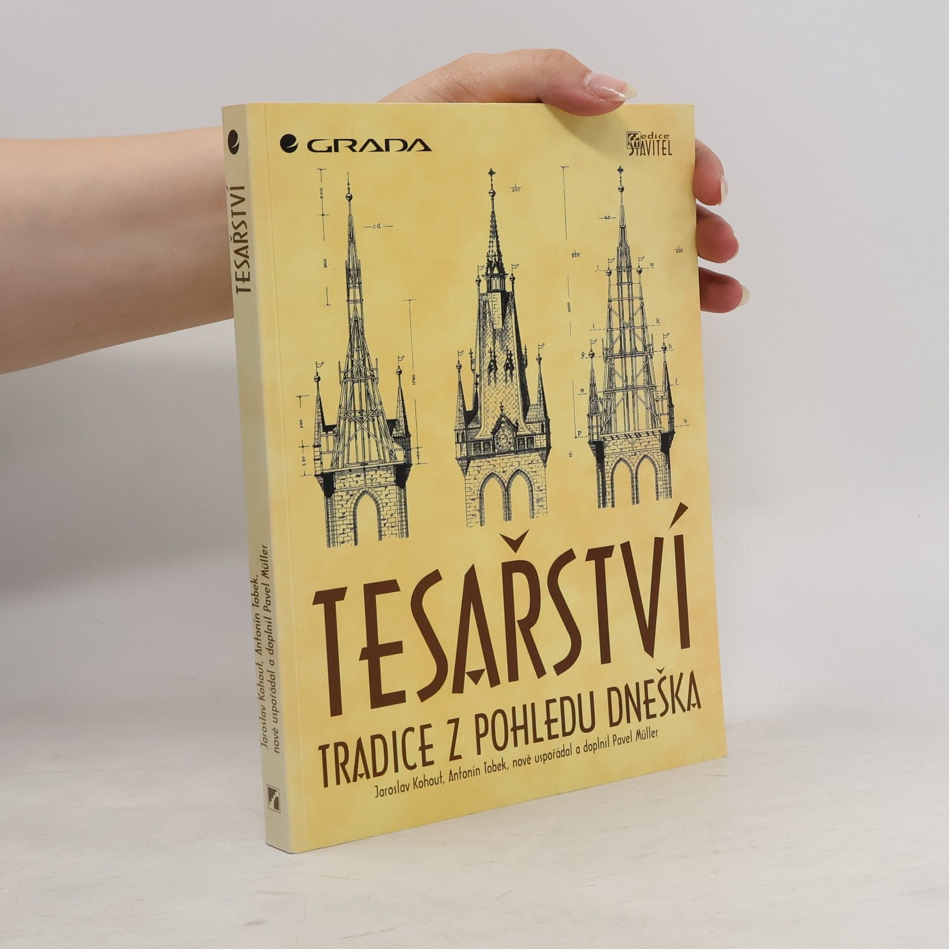 Jaroslav Kohout Tesařství. Tradice z pohledu dneška