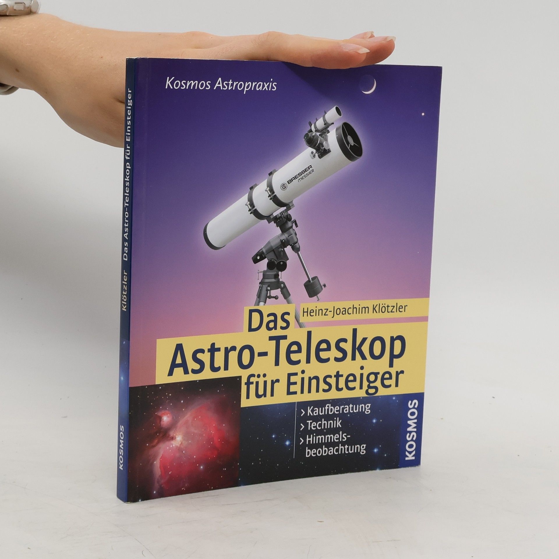 Heinz-Joachim Quick Das Astro-Teleskop für Einsteiger