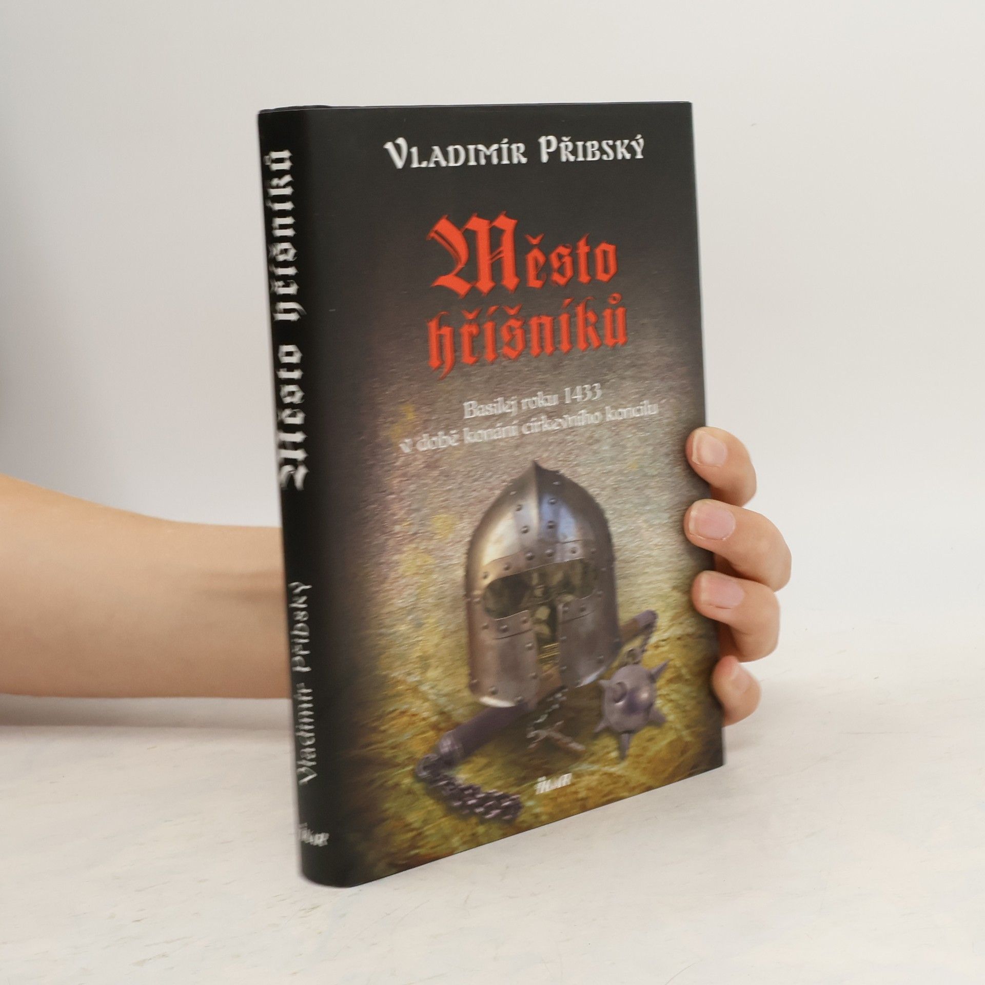 Vladimír Přibský Město hříšníků : Basilej roku 1433 v době konání církevního koncilu