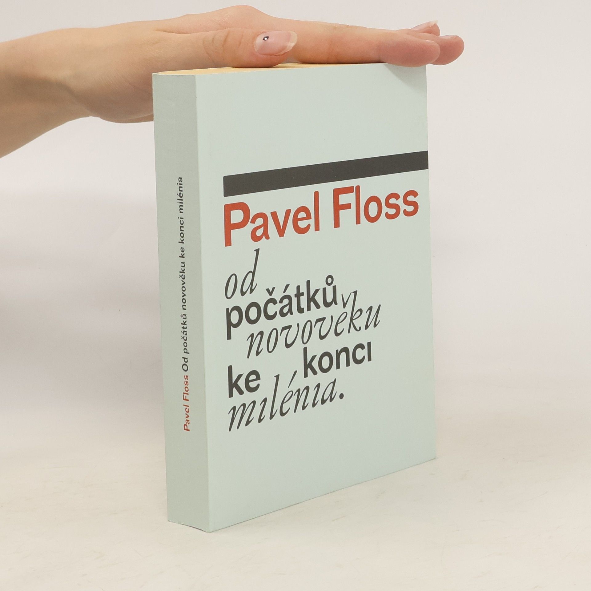 Pavel Floss Od počátků novověku ke konci milénia