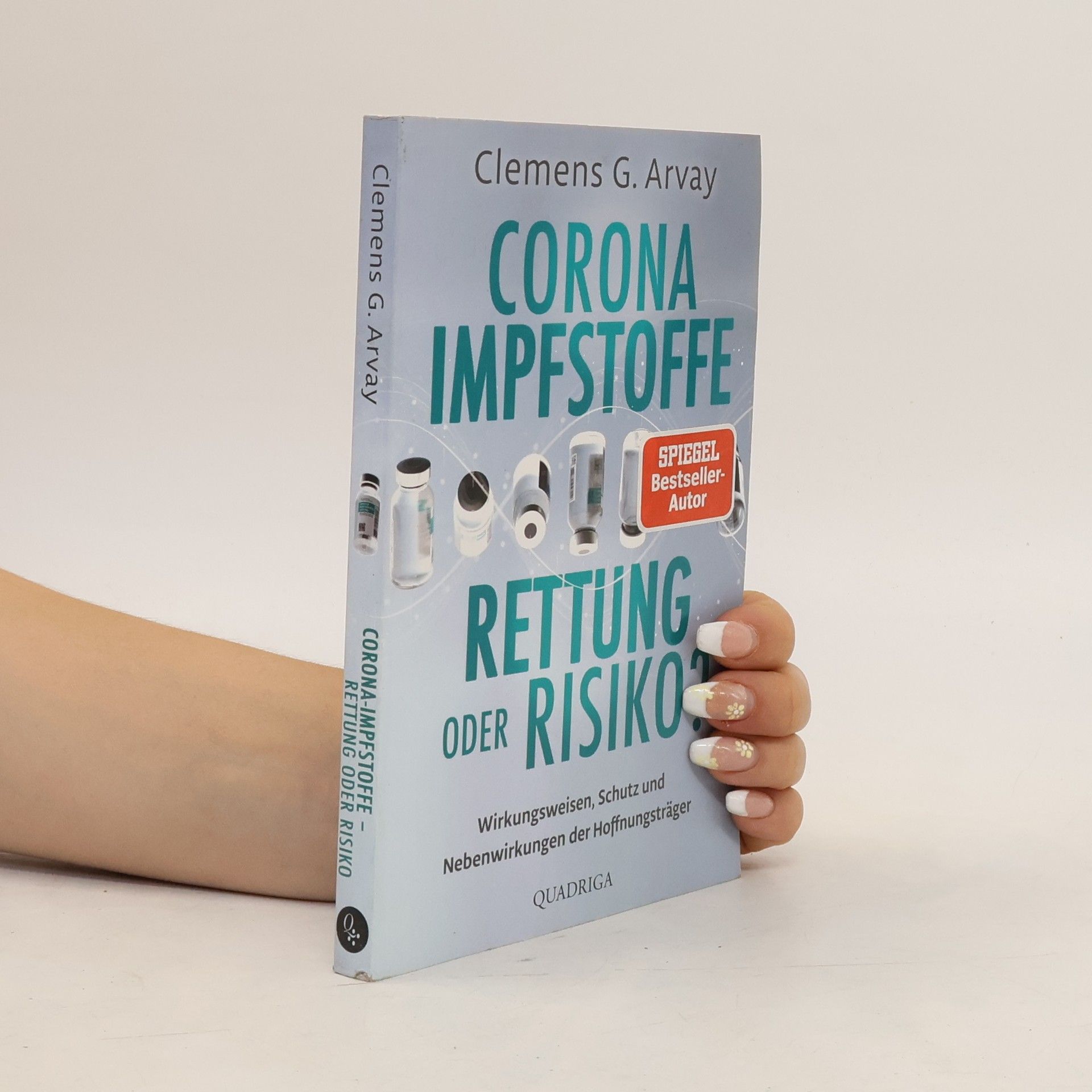 Clemens G. Arvay Corona Impfstoffe Rettung oder Risiko