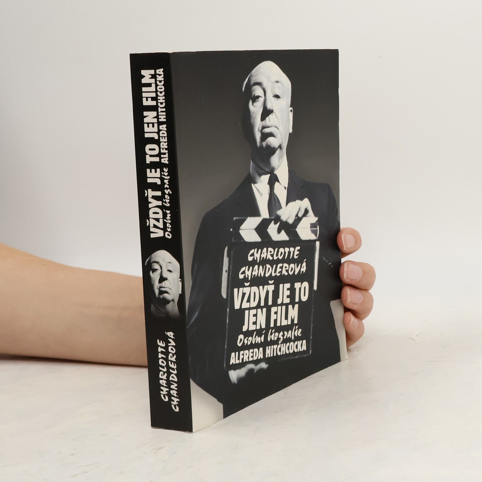 Charlotte Chandler Vždyť je to jen film: Osobní biografie Alfreda Hitchcocka