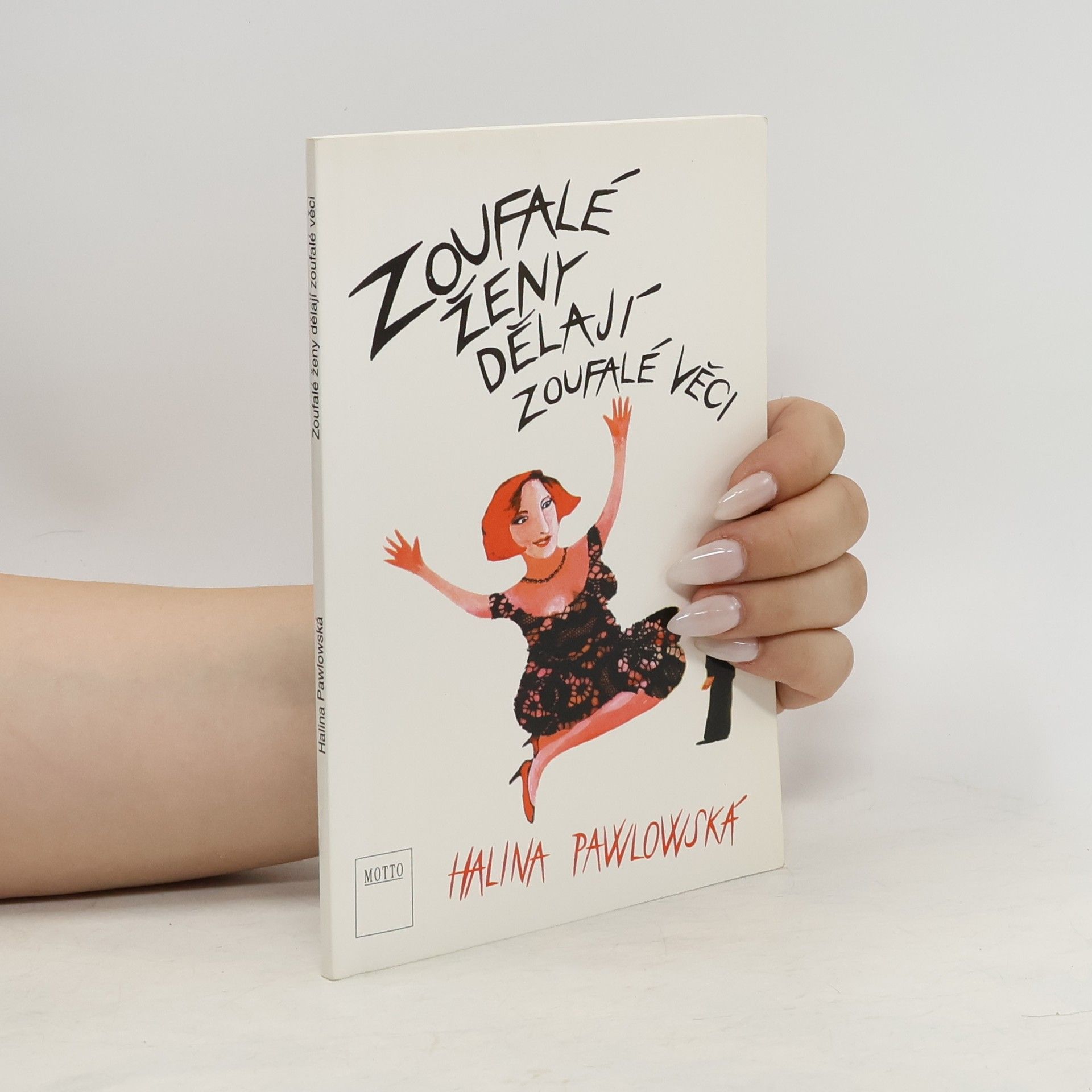 Halina Pawlowská Zoufalé ženy dělají zoufalé věci
