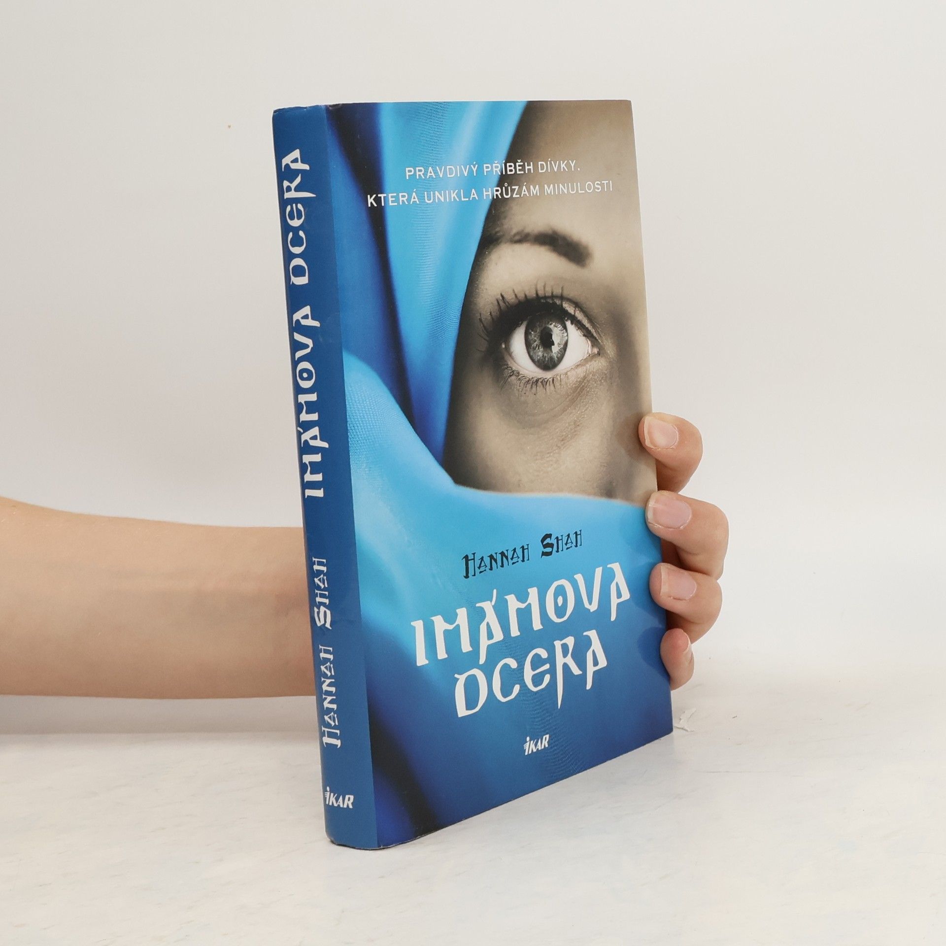 Hannah Shah Imámova dcera : pravdivý příběh dívky, která unikla hrůzám minulosti