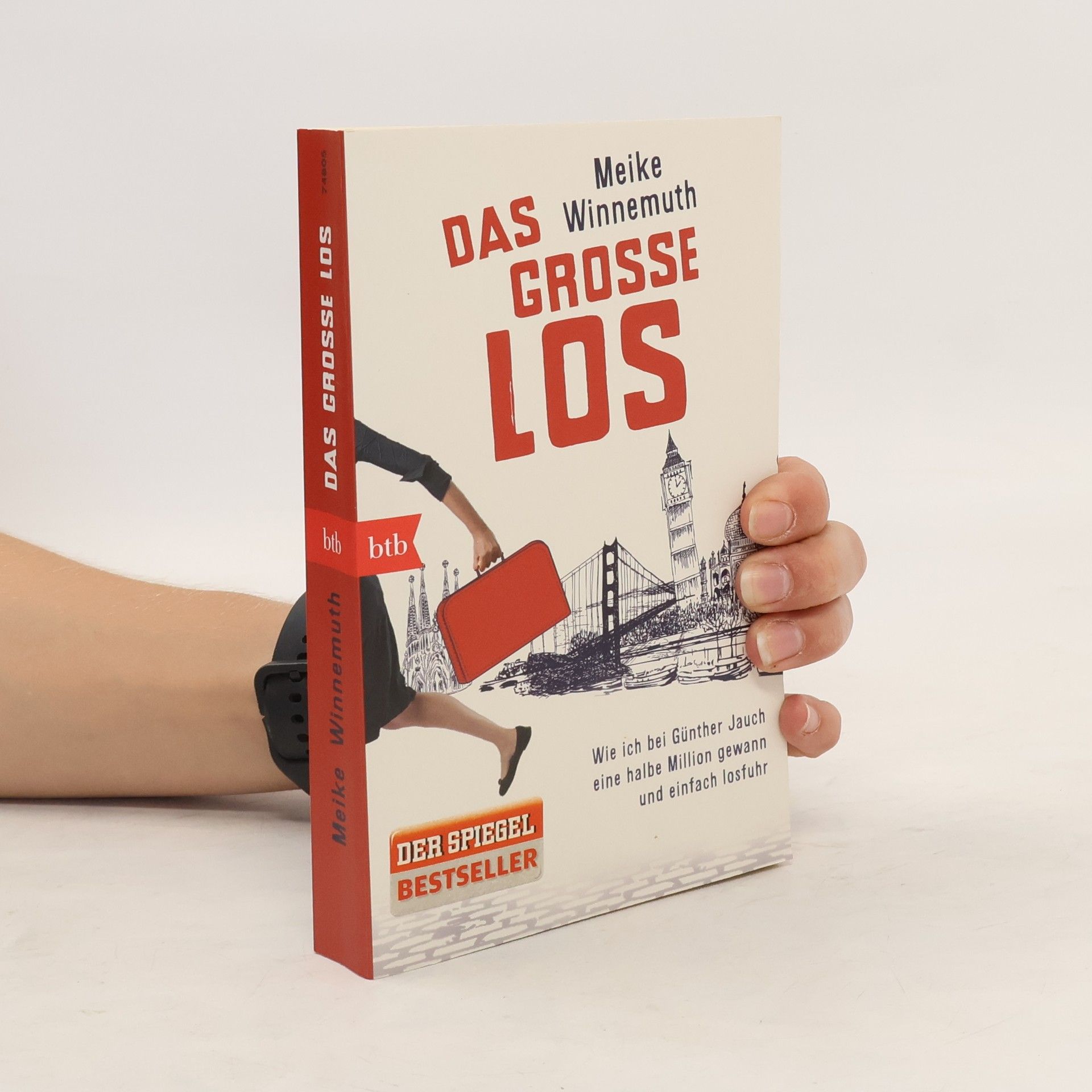 Meike Winnemuth Das große Los: Wie ich bei Günther Jauch eine halbe Million gewann und einfach losfuhr