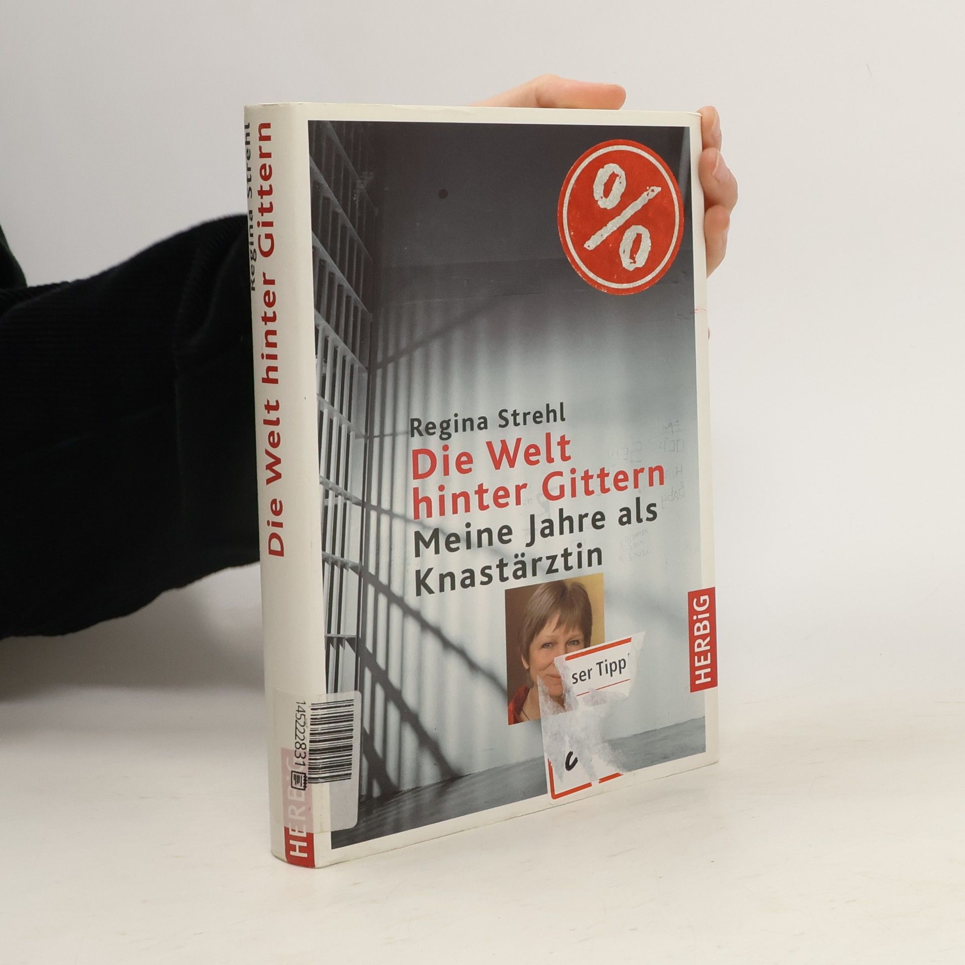 Regina Strehl Die Welt hinter Gittern