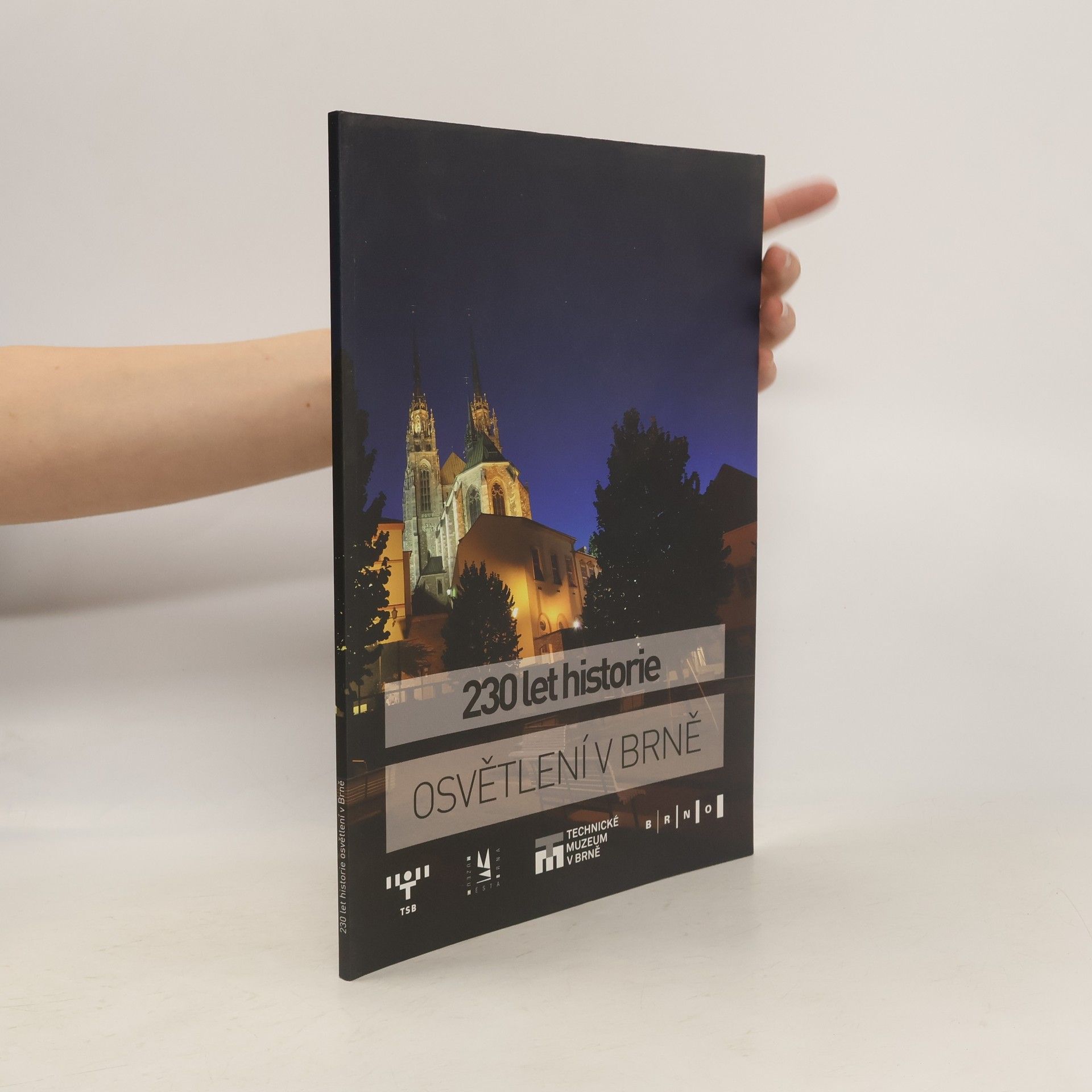 Kolektív autorov 230 let historie. Osvětlení v Brně