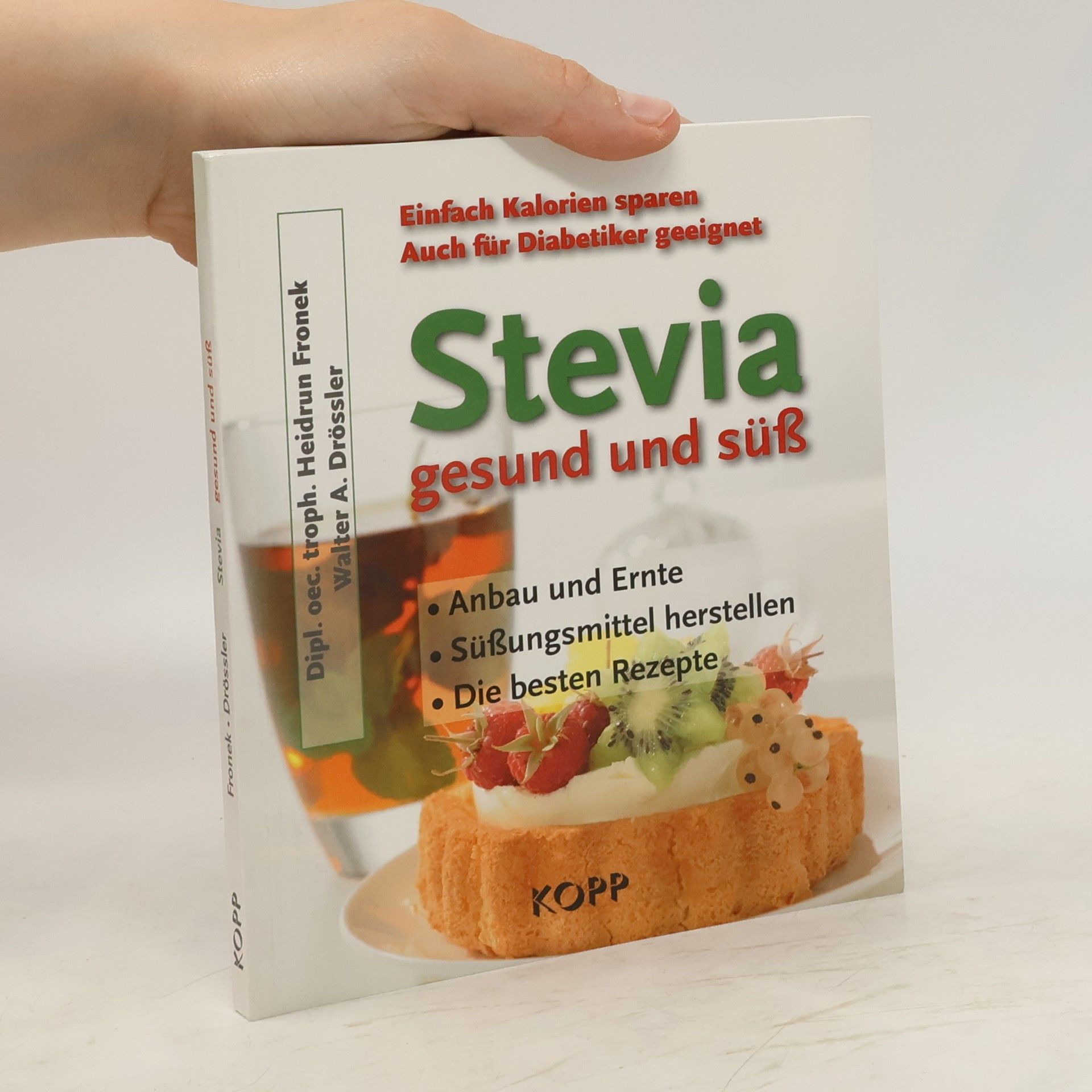 Heidrun Fronek Stevia – gesund und süß