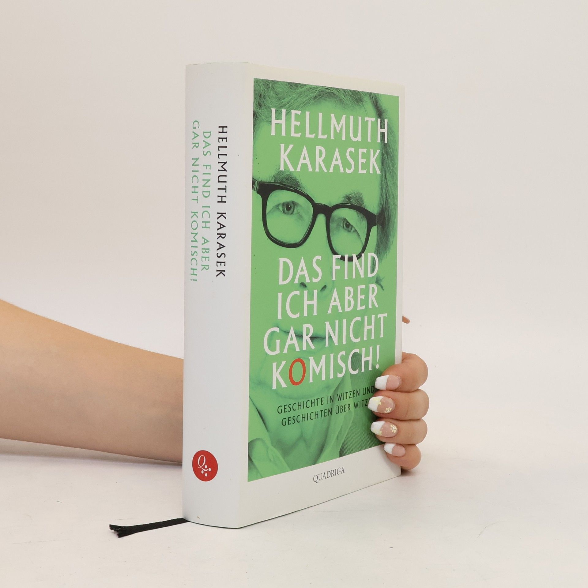 Hellmuth Karasek Das find ich aber gar nicht komisch!