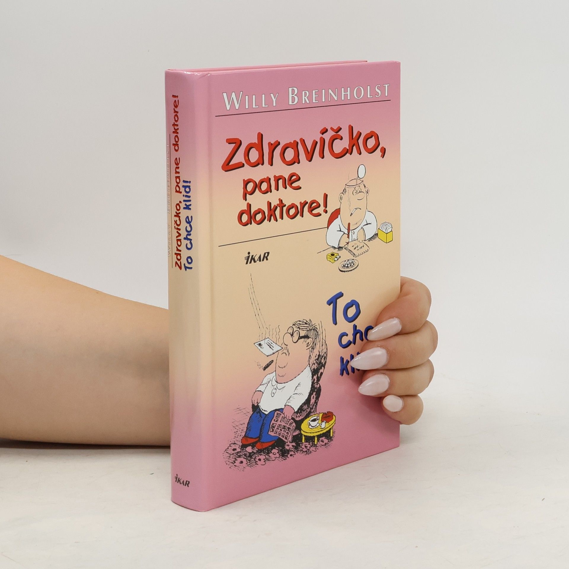 Willy Breinholst Zdravíčko, pane doktore! To chce klid!