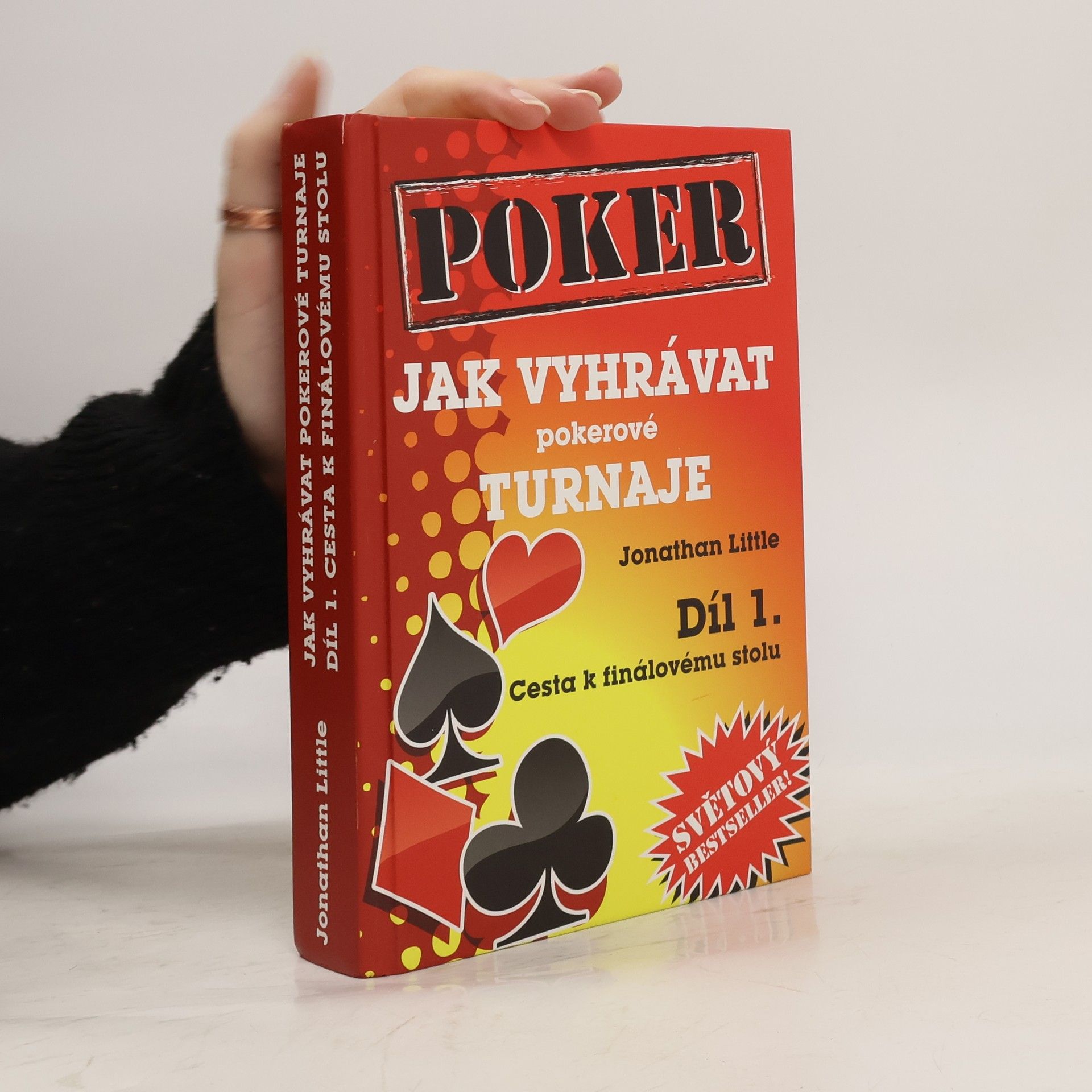 Jonathan Little Jak vyhrávat pokerové turnaje. Díl 1, Cesta k finálovému stolu